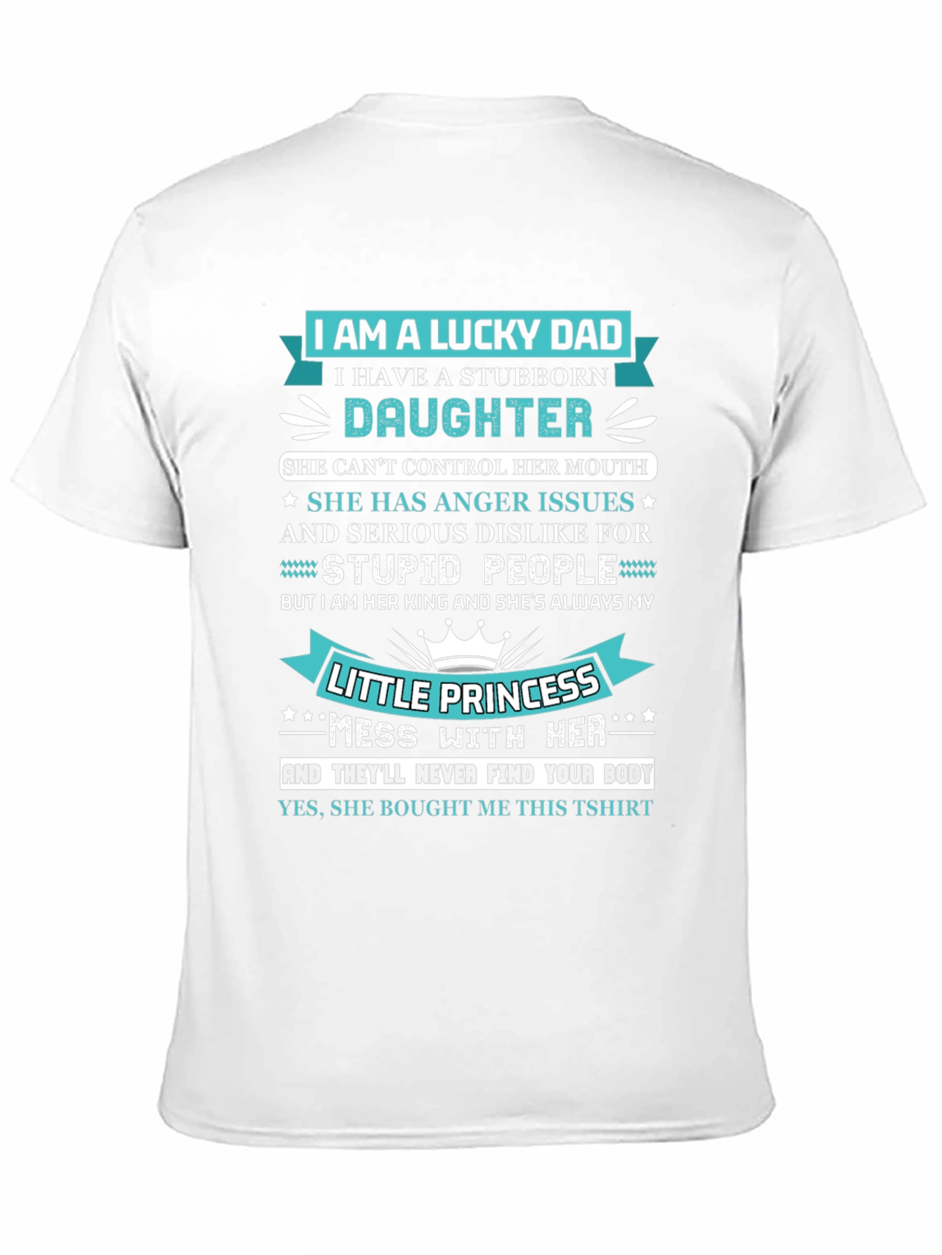 Lucky Dad Stubborn Daughter Funny Graphic Tee