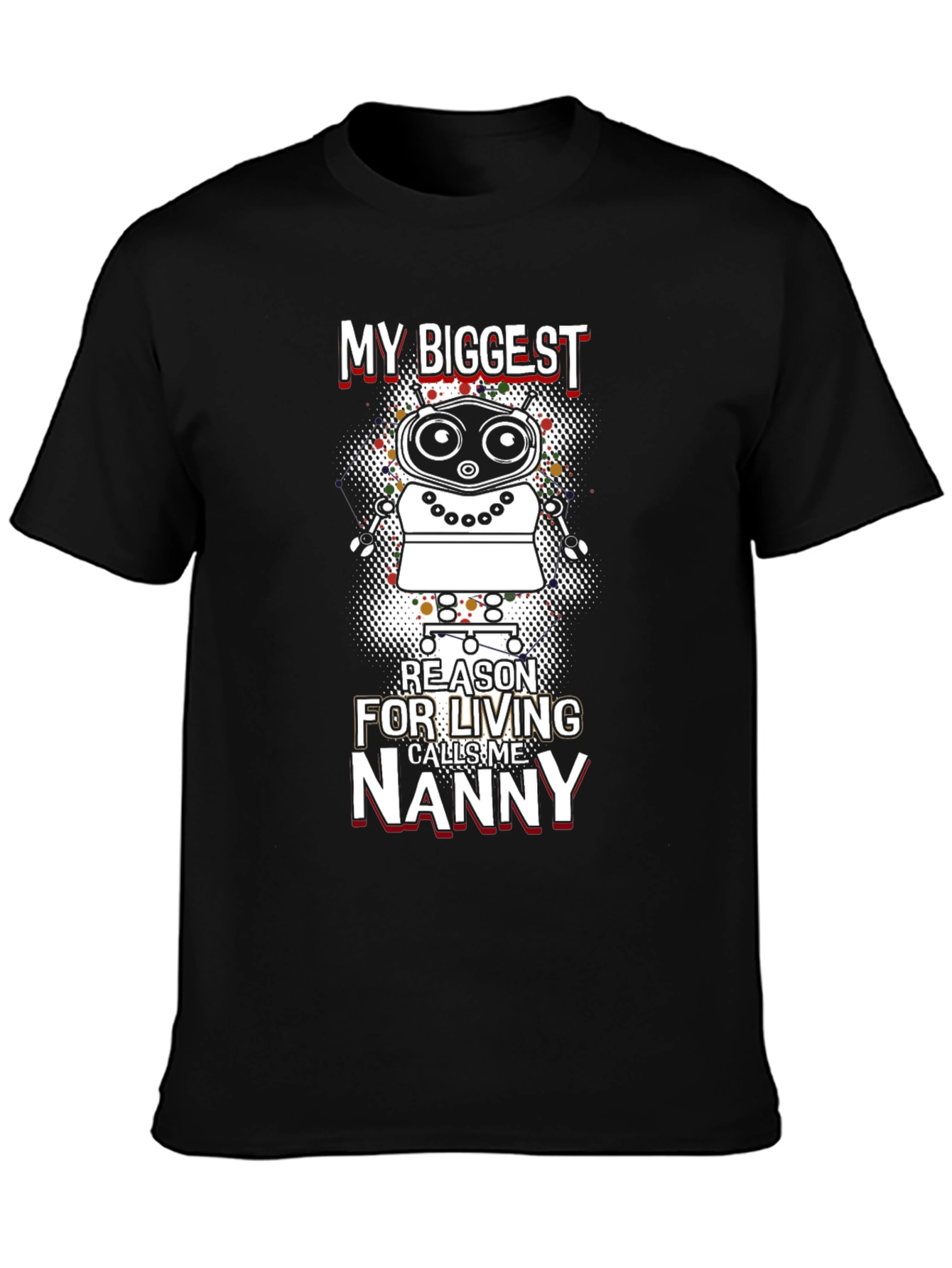 My Biggest Reason Nanny Robot Graphic Tee