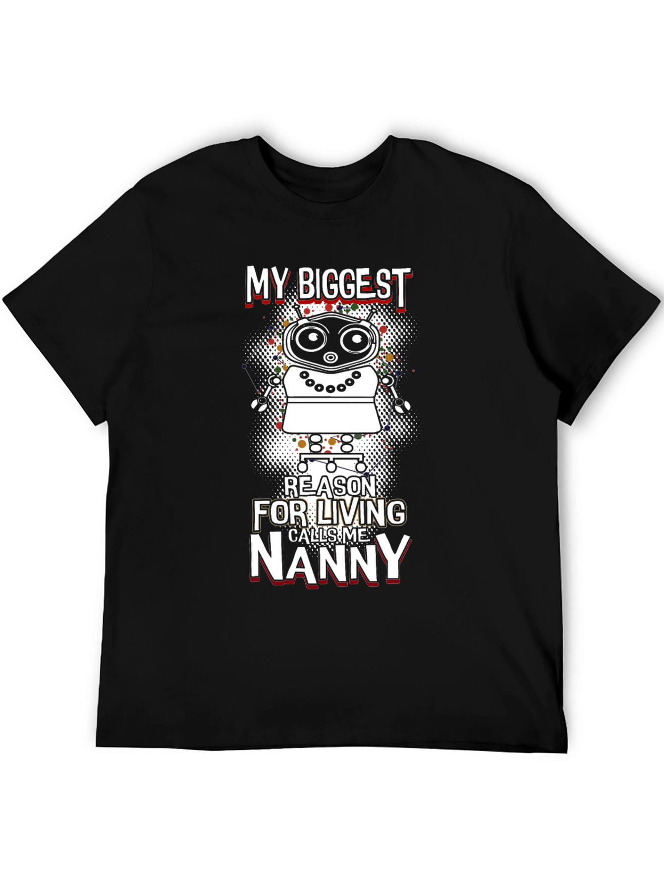 My Biggest Reason Nanny Robot Graphic Tee