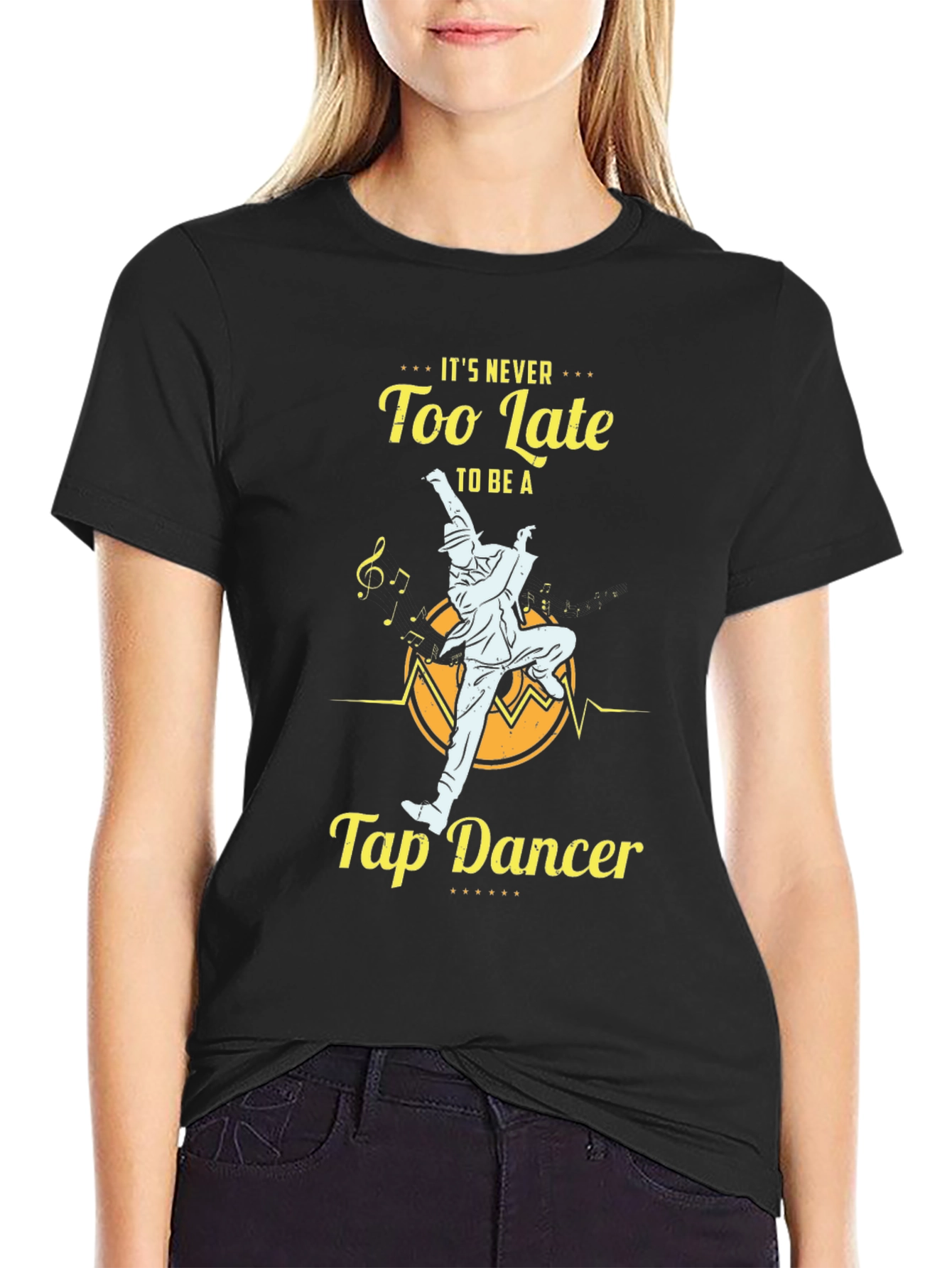 Its Never Too Late Tap Dancer T-Shirt