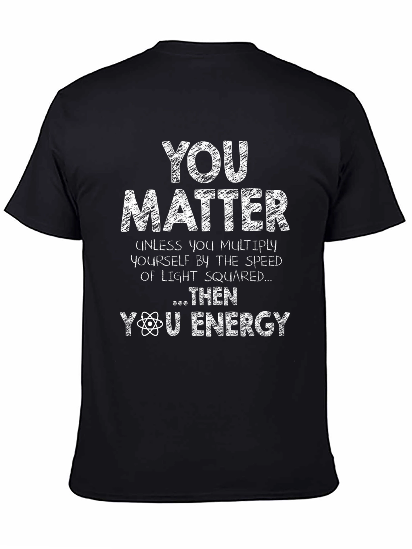 You Matter Then You Energy Black T-Shirt