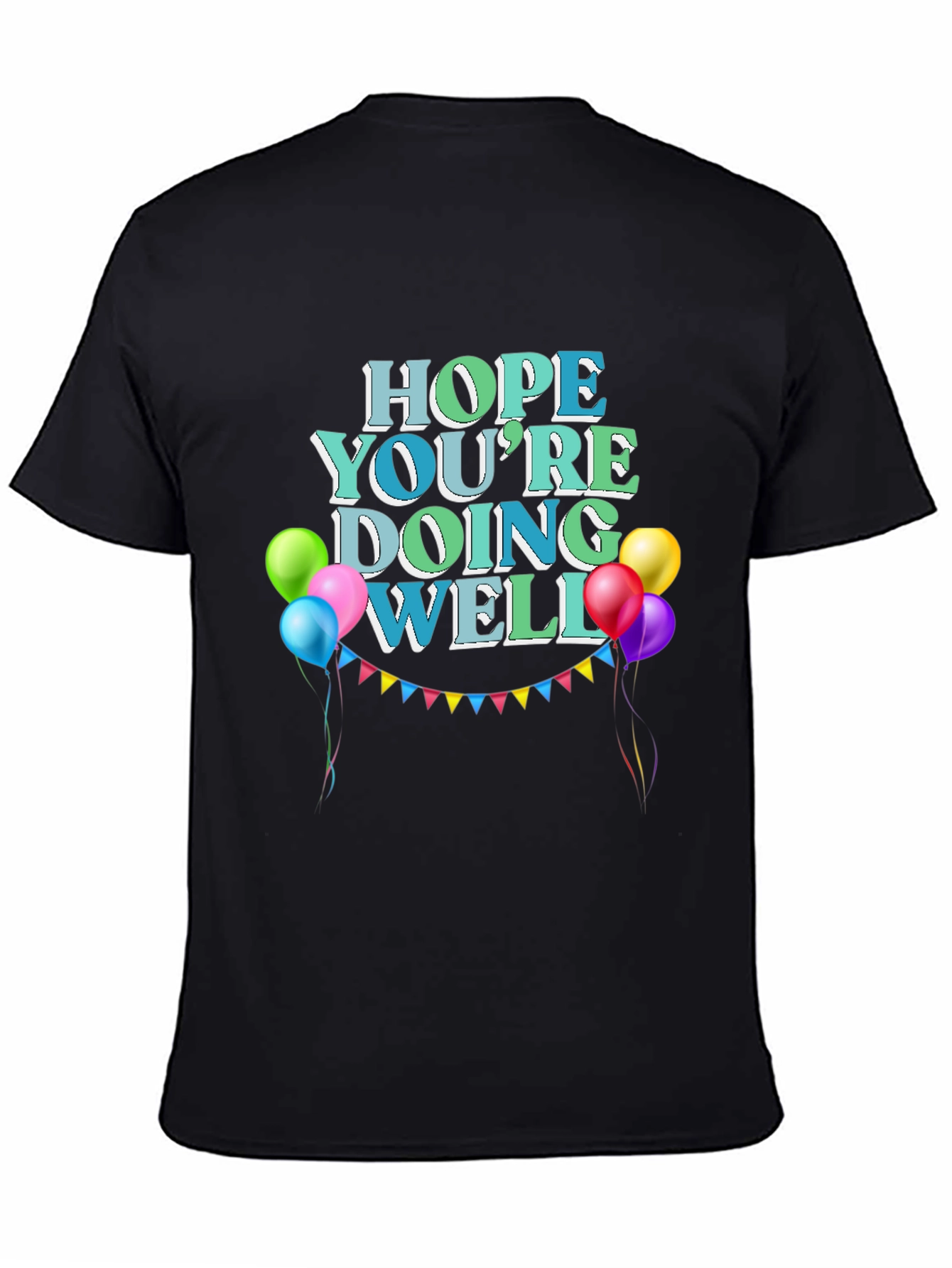 Hope Youre Doing Well Black T-Shirt
