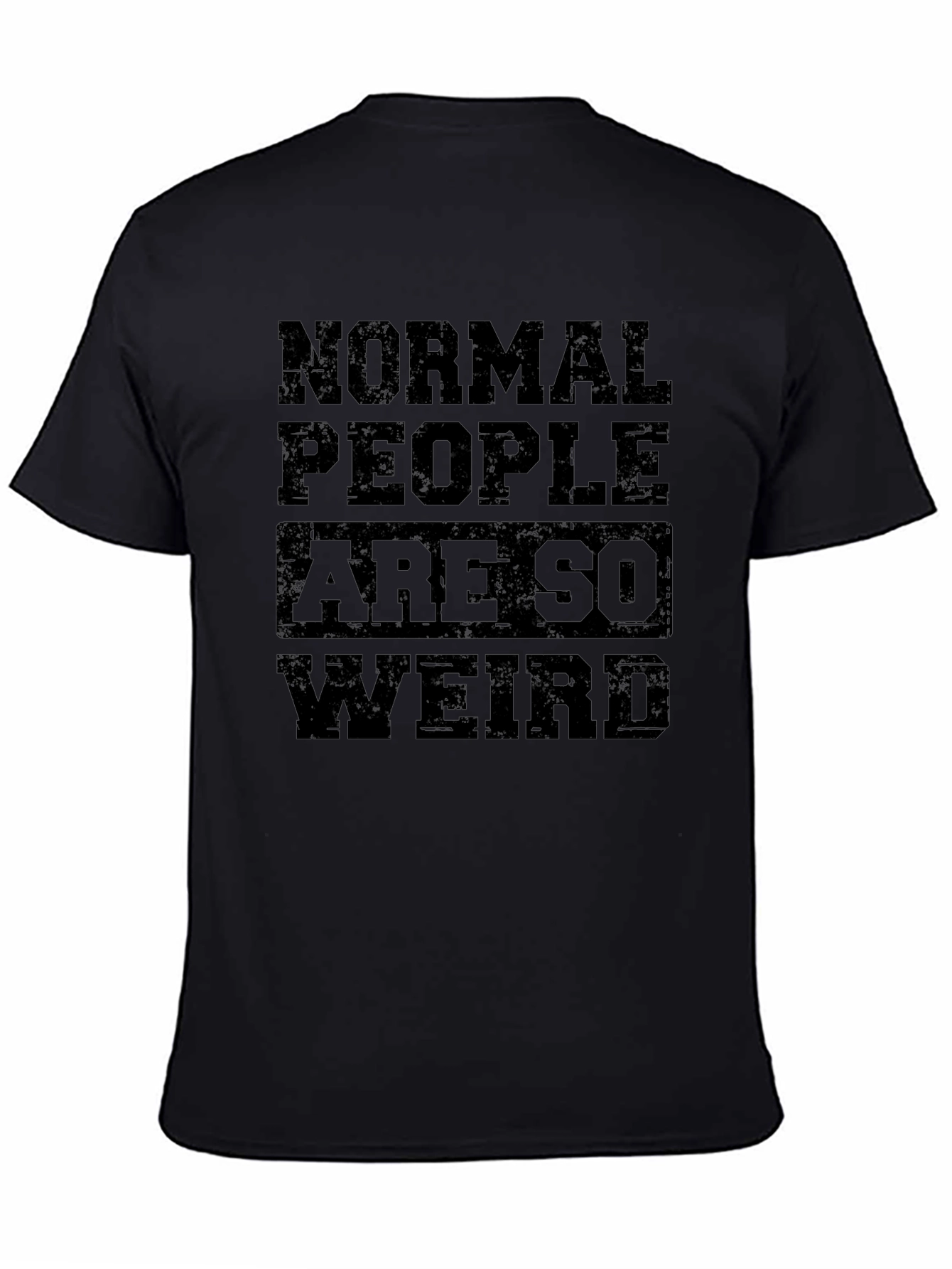 Normal People Are So Weird Graphic Tee