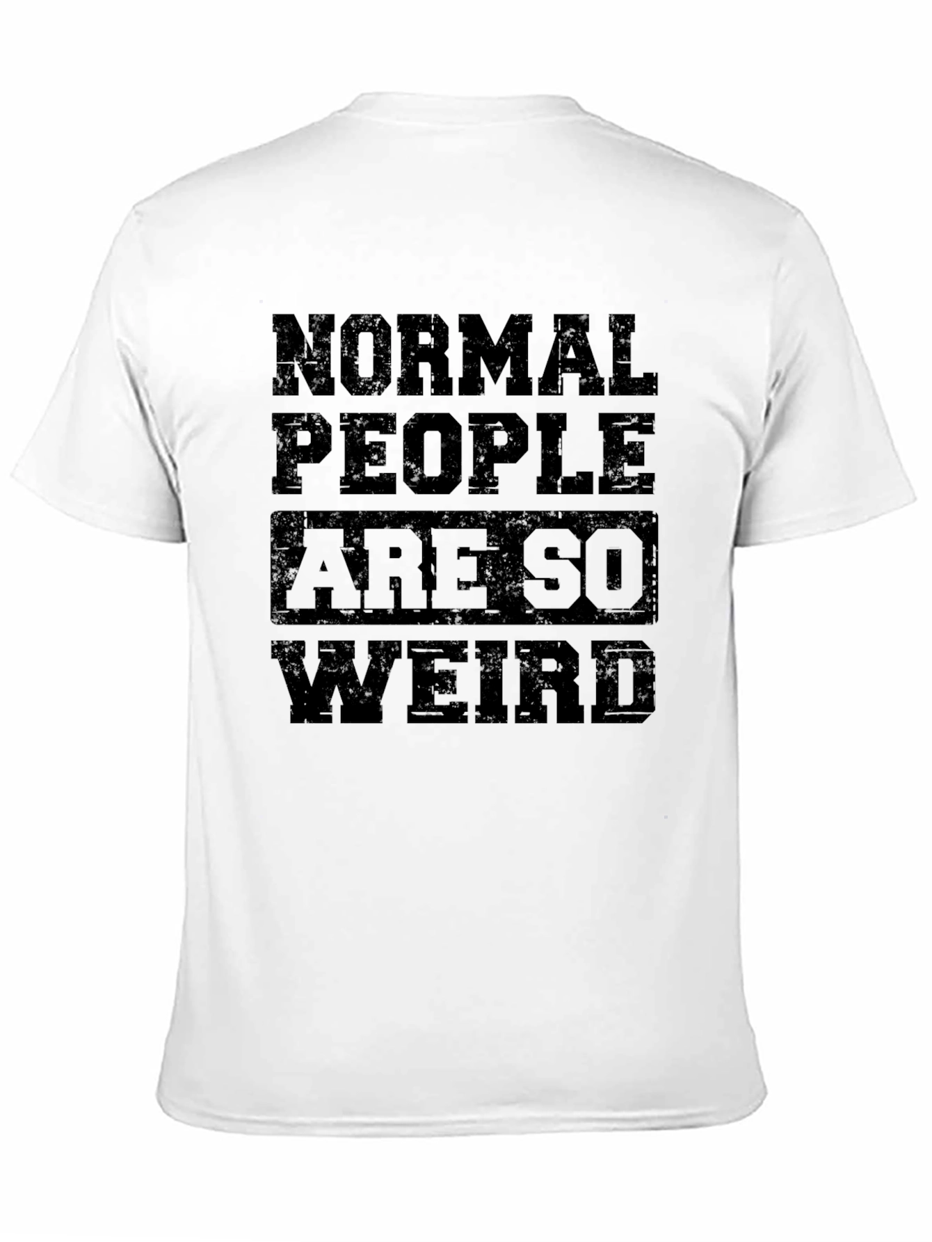 Normal People Are So Weird Graphic Tee