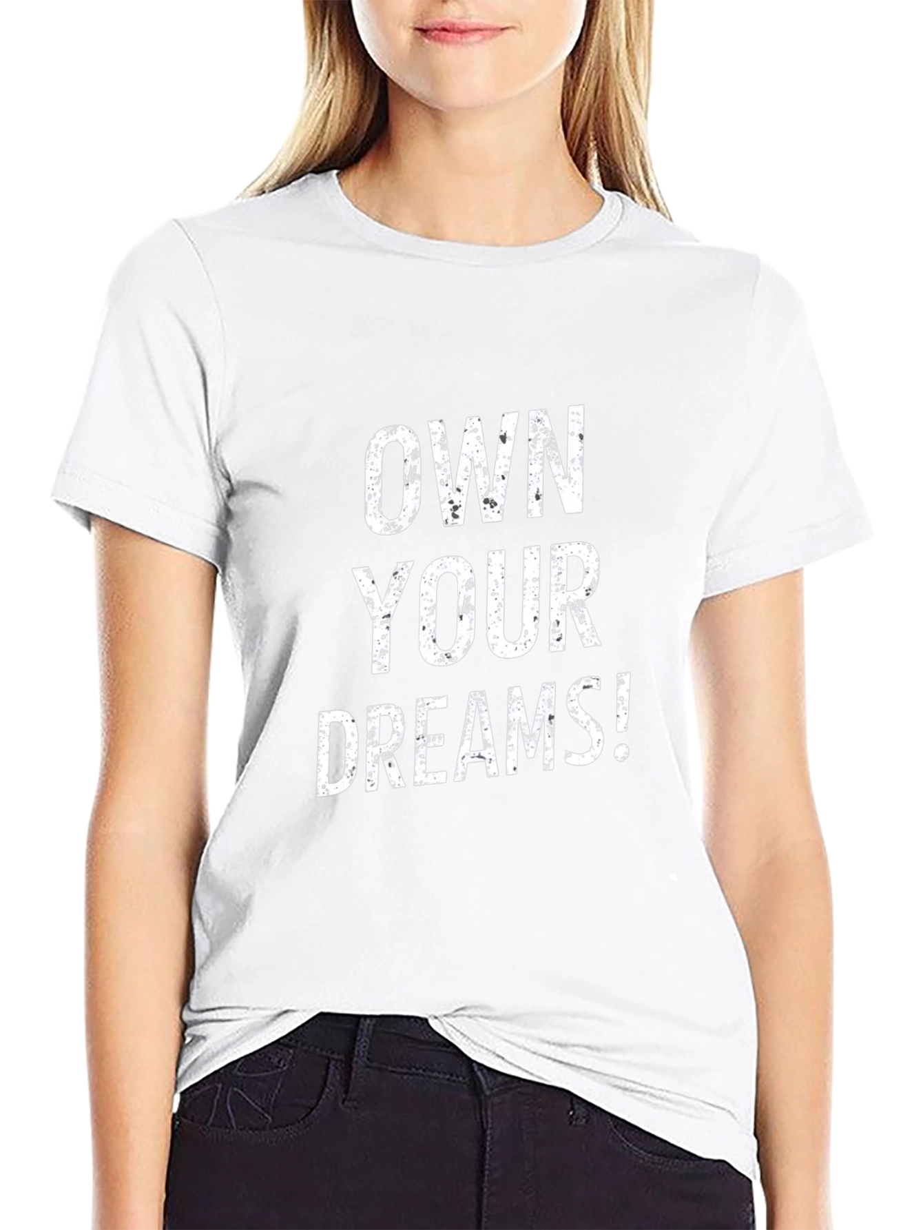 Own Your Dreams Graphic T-Shirt - Motivational Tee