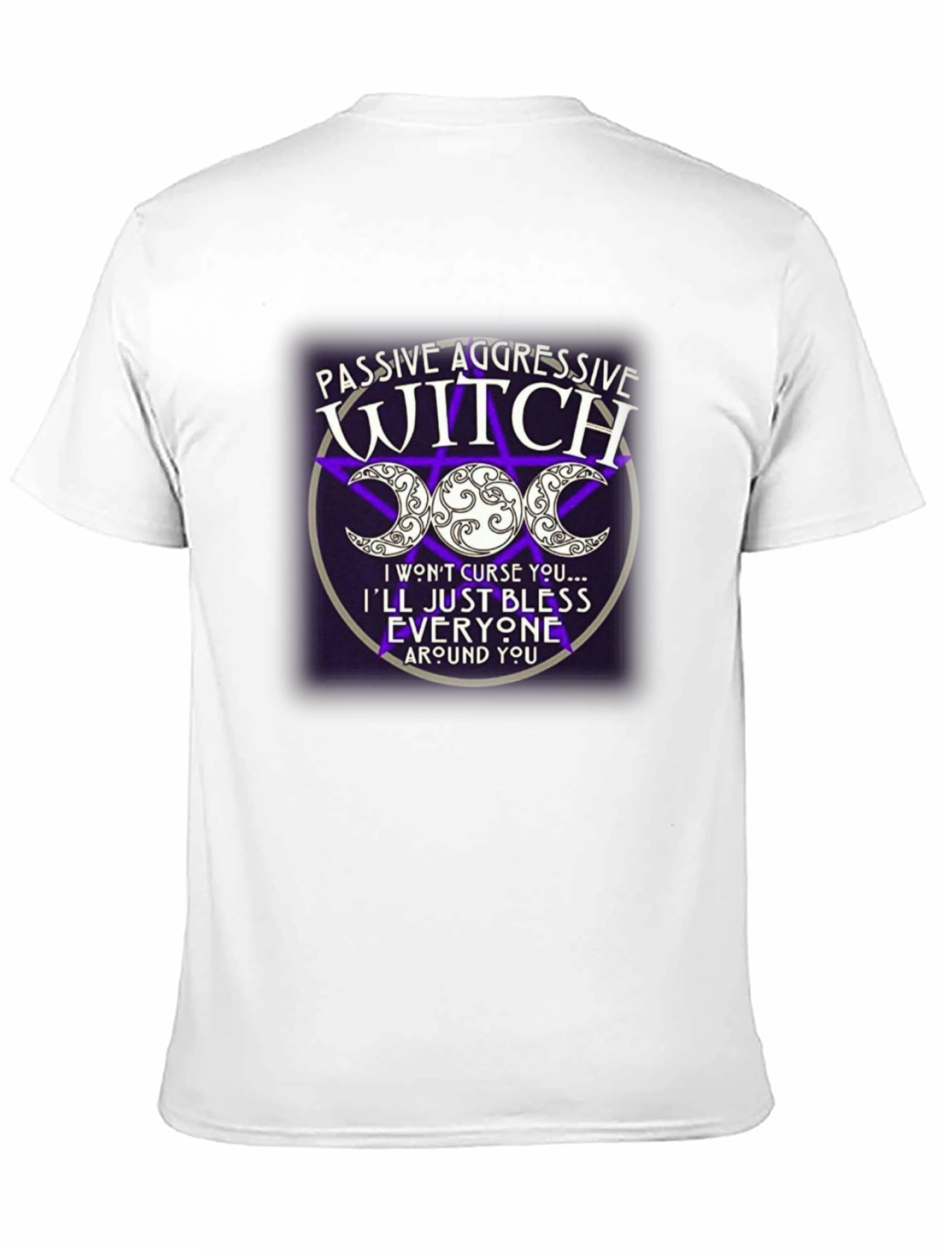 Passive Aggressive Witch T-Shirt - Triple Moon Design