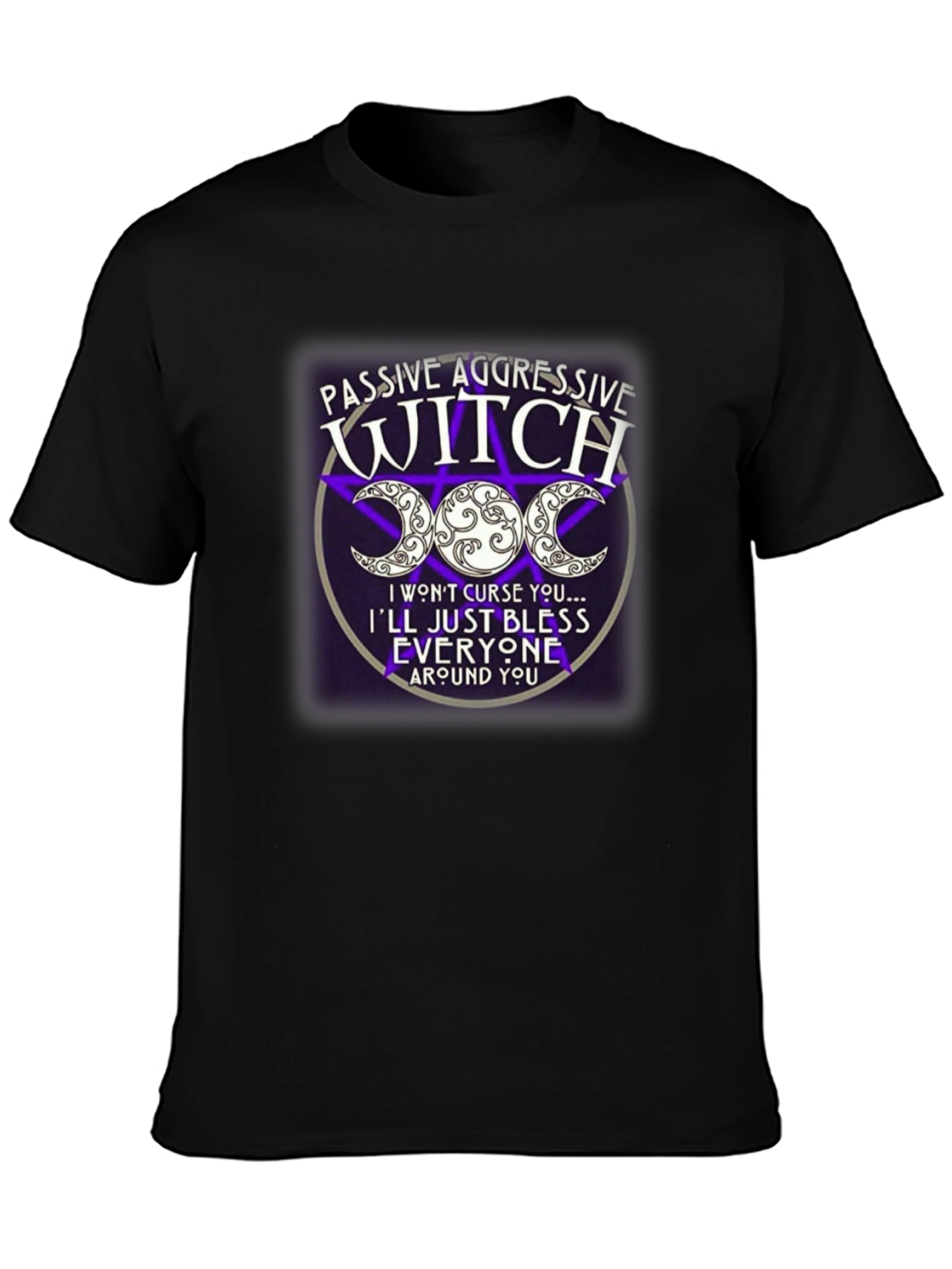 Passive Aggressive Witch T-Shirt - Triple Moon Design