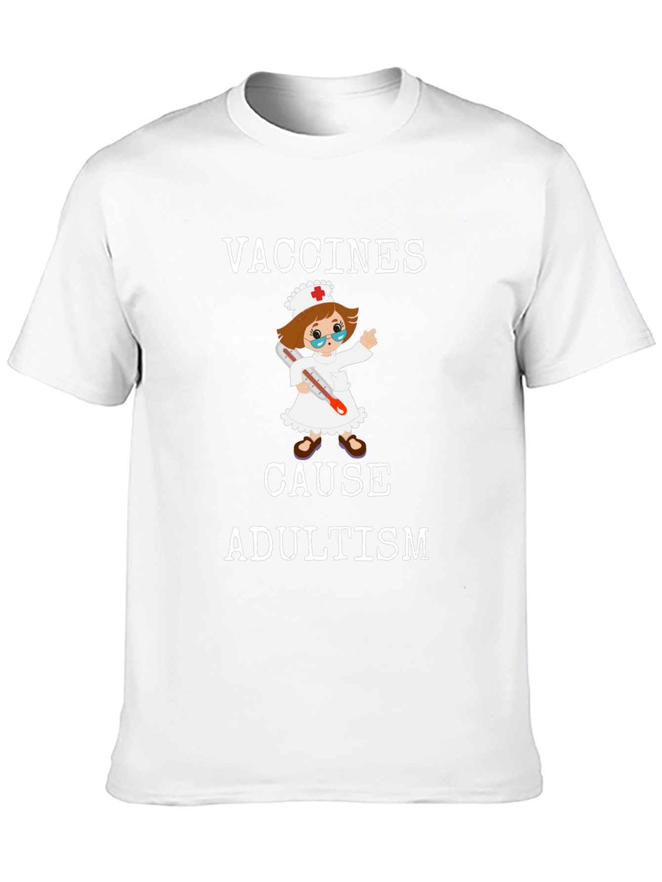 Vaccines Cause Adultism Funny T-Shirt