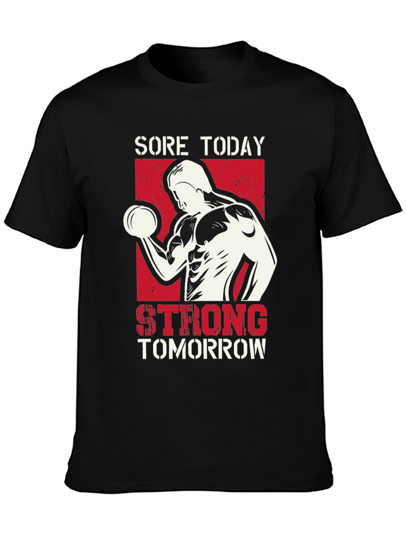 Sore Today Strong Tomorrow Graphic Tee