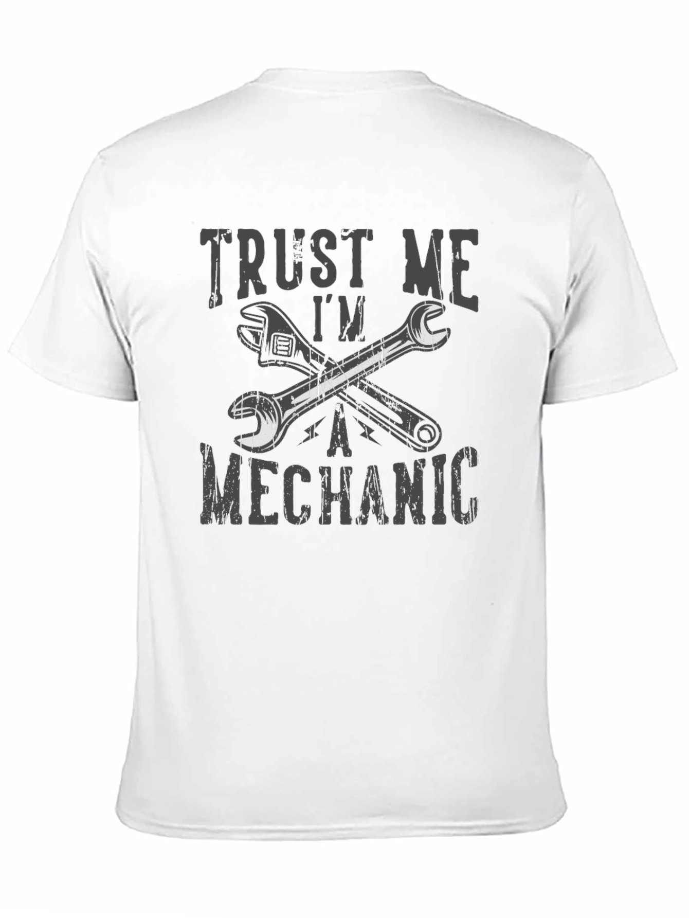 Trust Me Im a Mechanic T-Shirt Wrench Design
