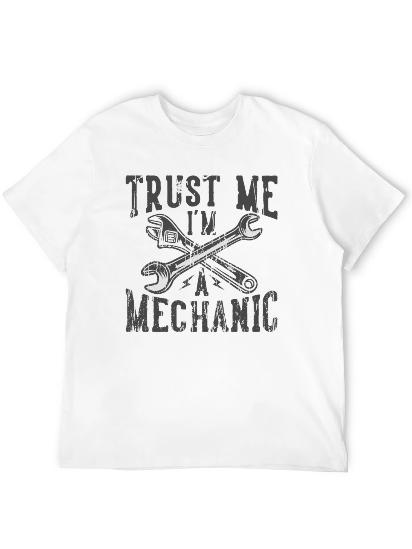 Trust Me Im a Mechanic T-Shirt Wrench Design