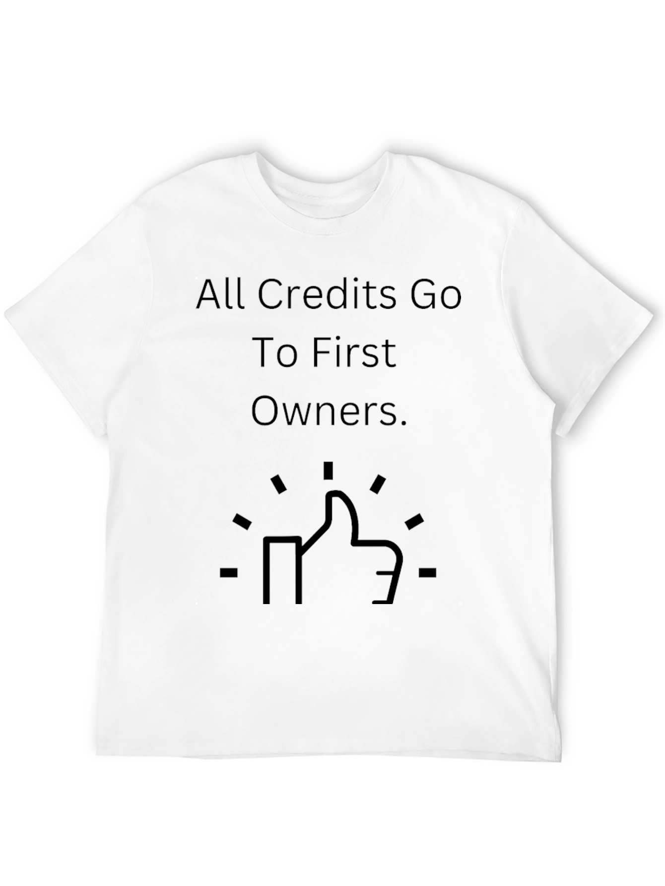 All Credits Go To First Owners Graphic Tee