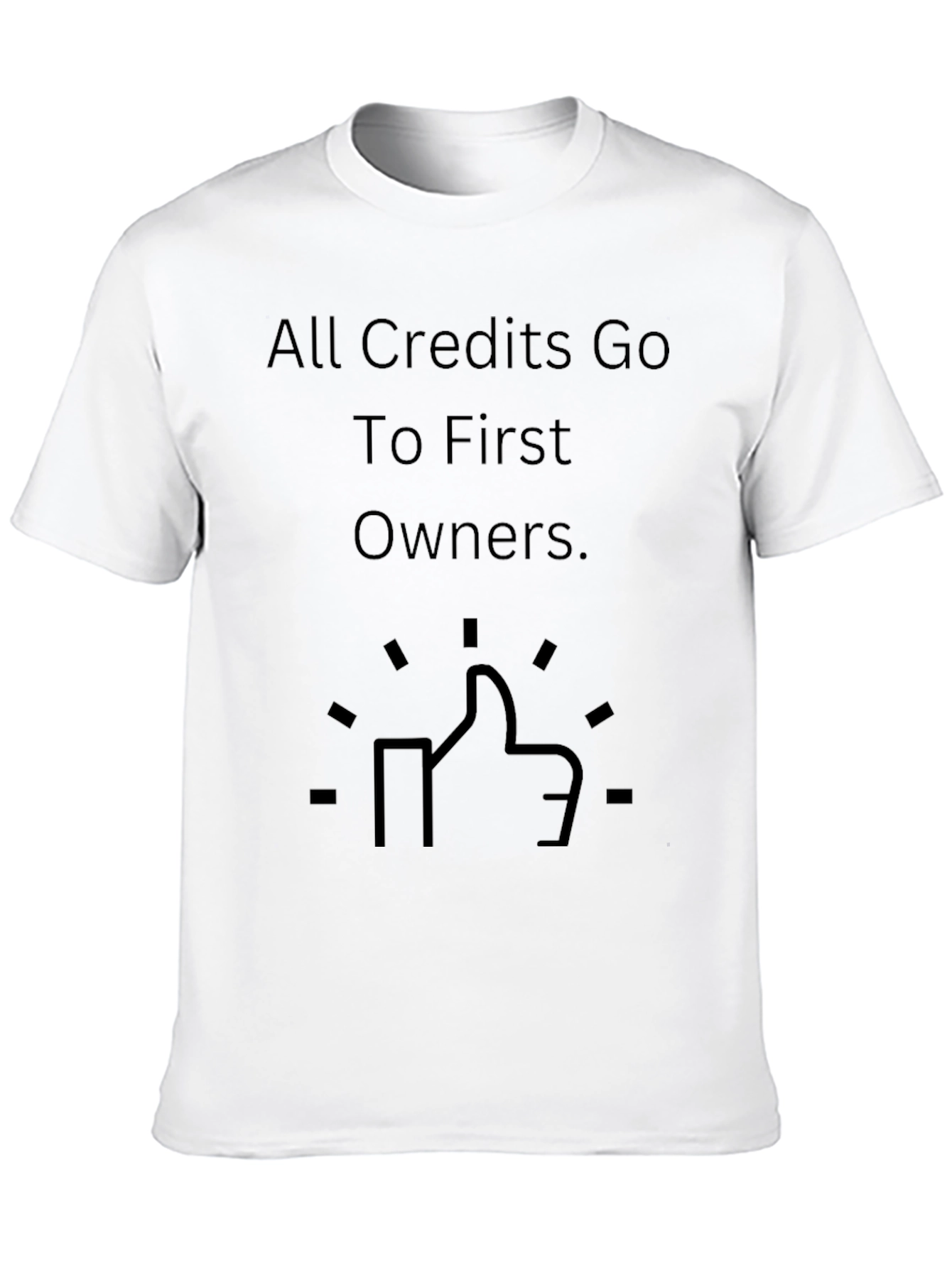 All Credits Go To First Owners Graphic Tee