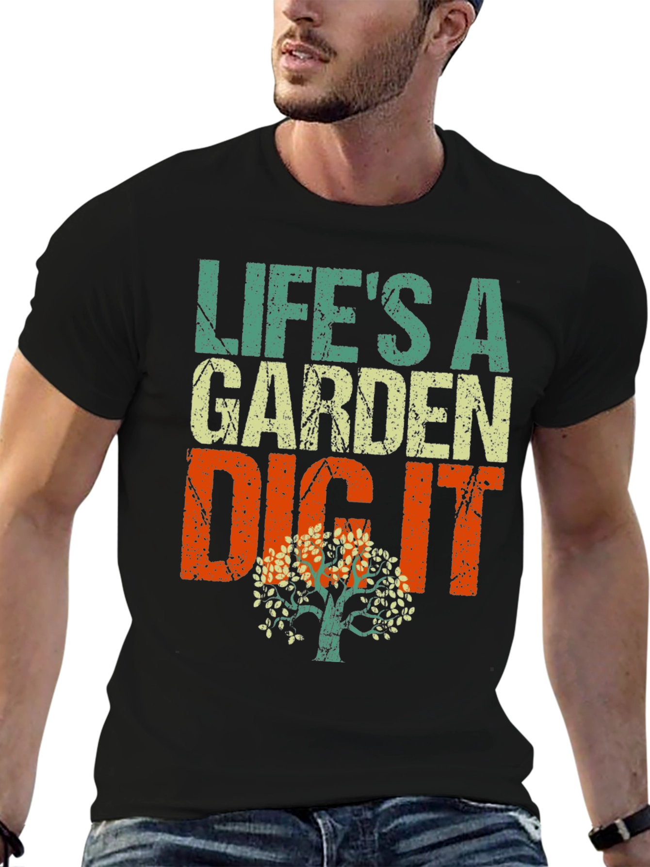 Lifes a Garden Dig It T-Shirt