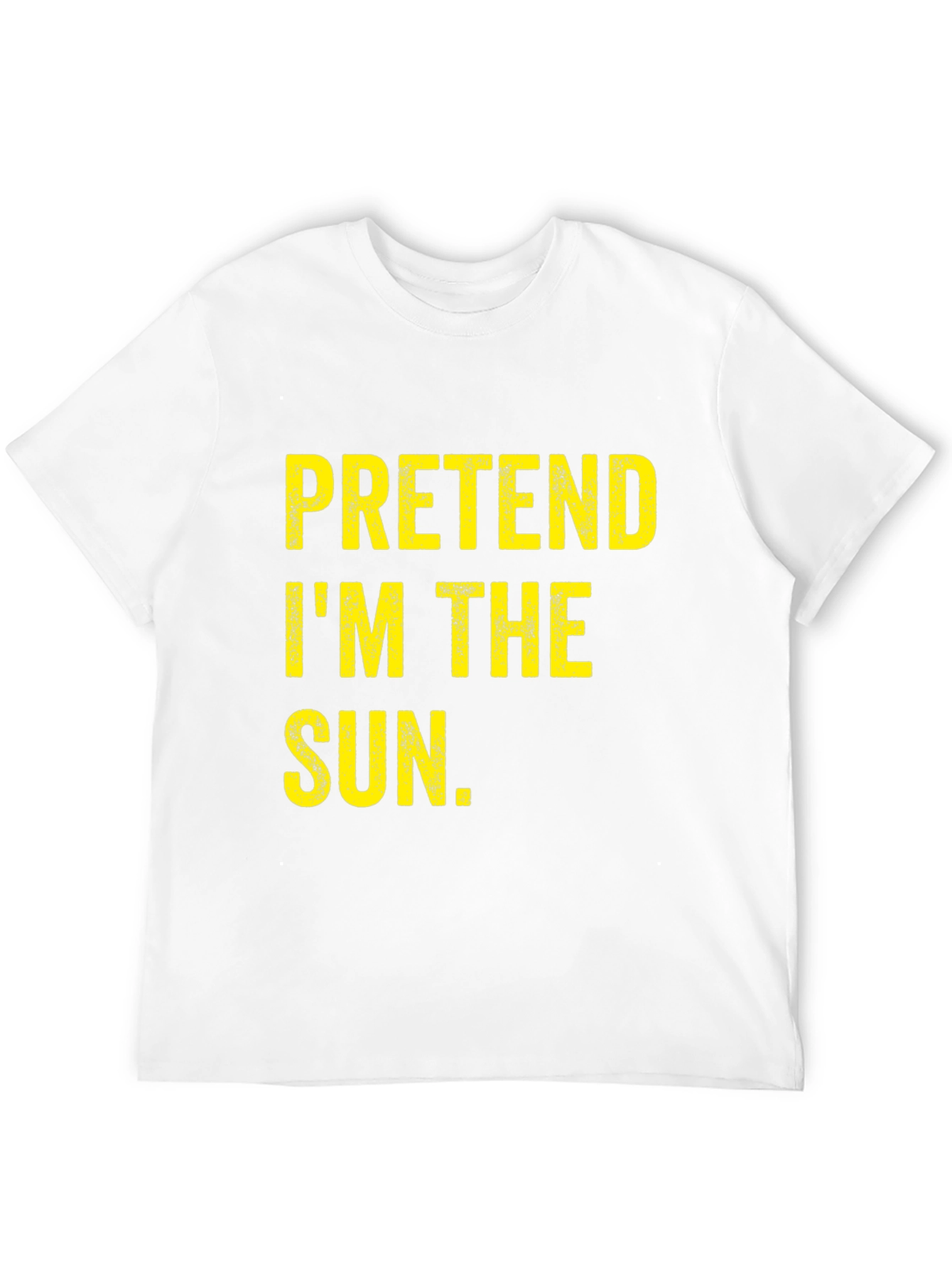 Pretend Im The Sun T-Shirt - Funny Costume Tee