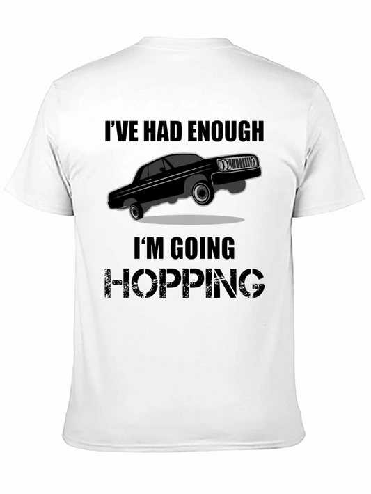 Ive Had Enough Im Going Hopping T-Shirt