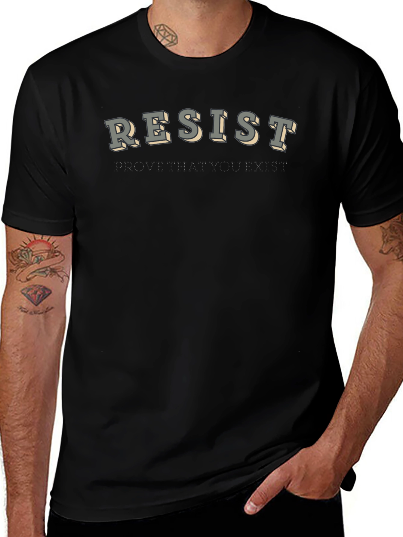 Resist T-Shirt - Prove That You Exist