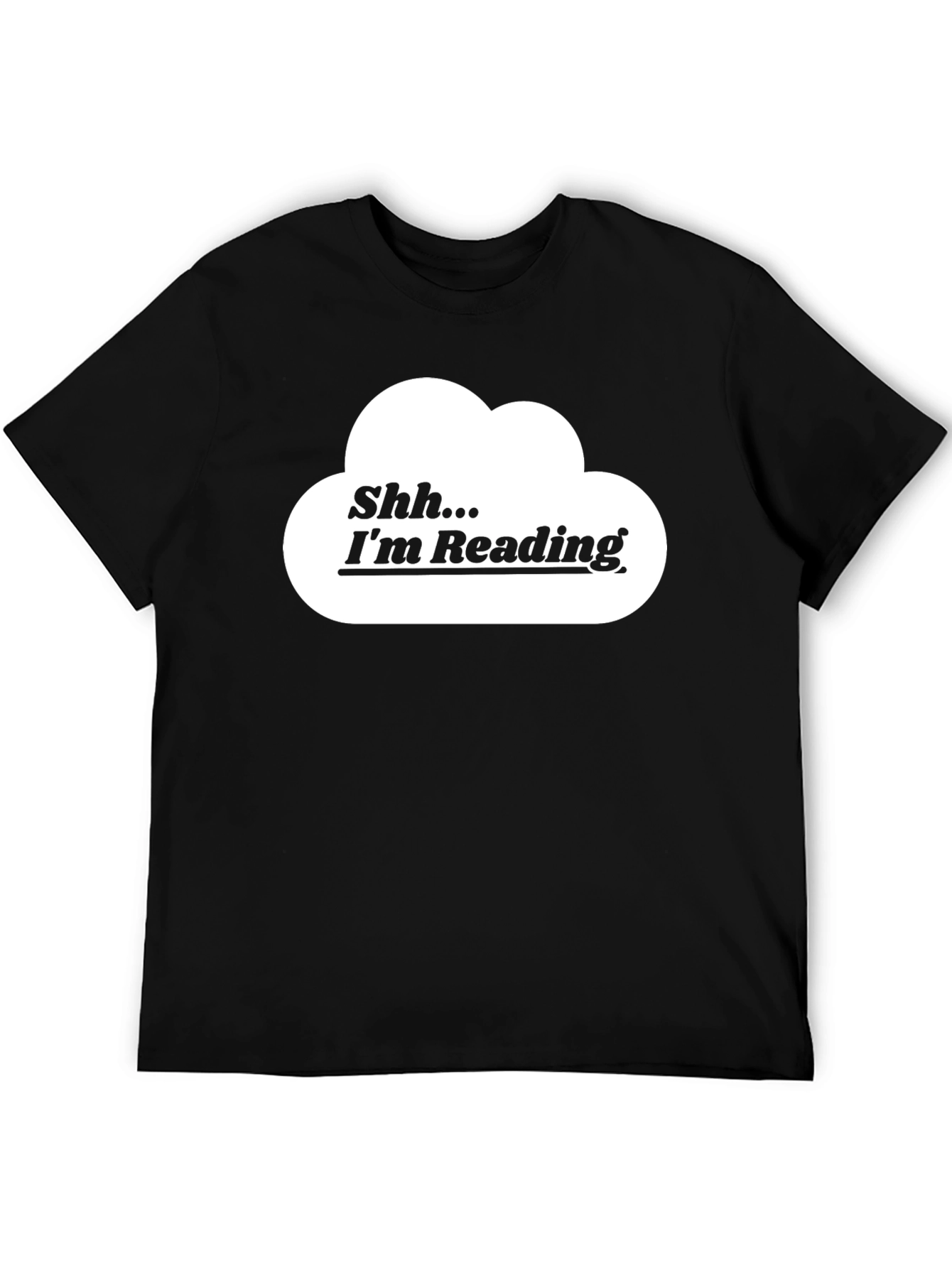 Shhh... Im Reading Graphic T-Shirt