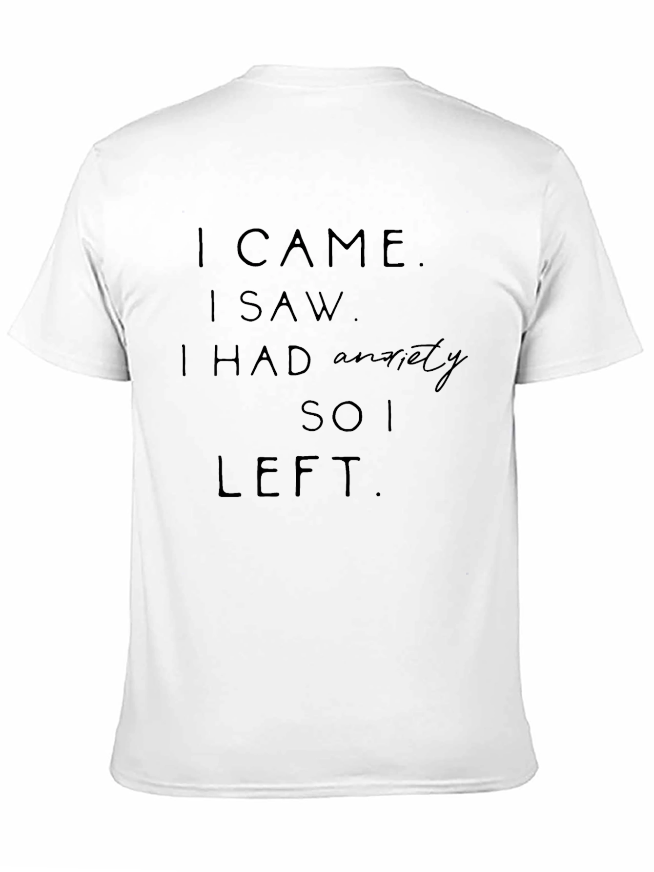 Anxiety Slogan T-Shirt - Unisex Relaxed Fit