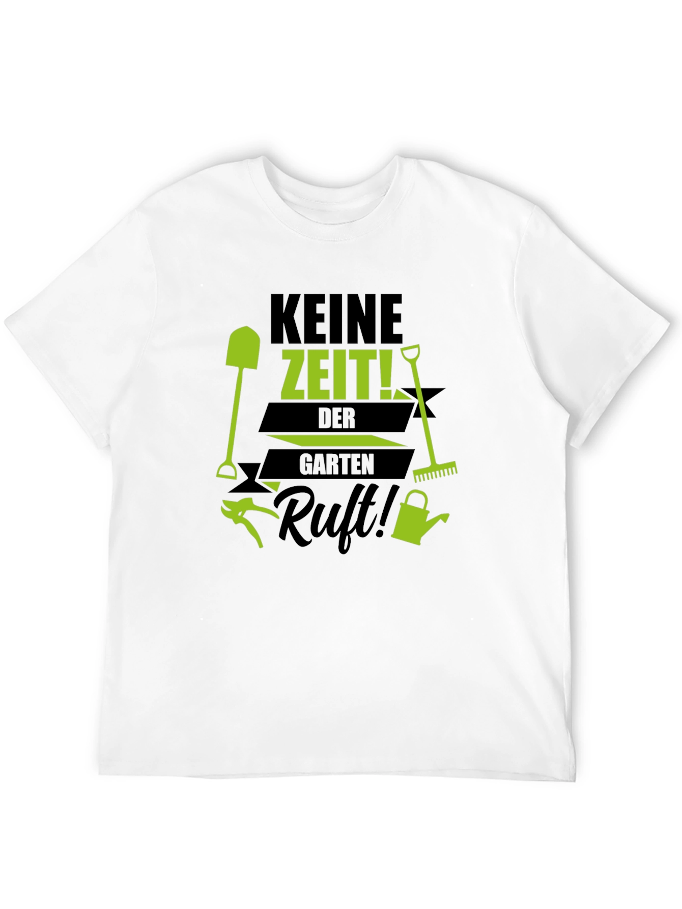 Gardening T-Shirt - Keine Zeit! Der Garten Ruft!