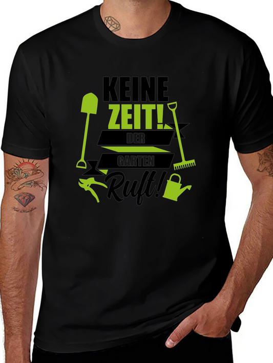 Gardening T-Shirt - Keine Zeit! Der Garten Ruft!