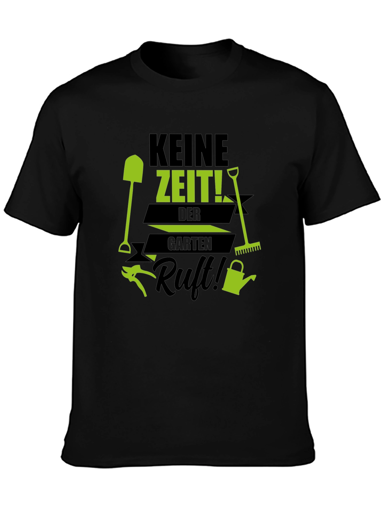 Gardening T-Shirt - Keine Zeit! Der Garten Ruft!