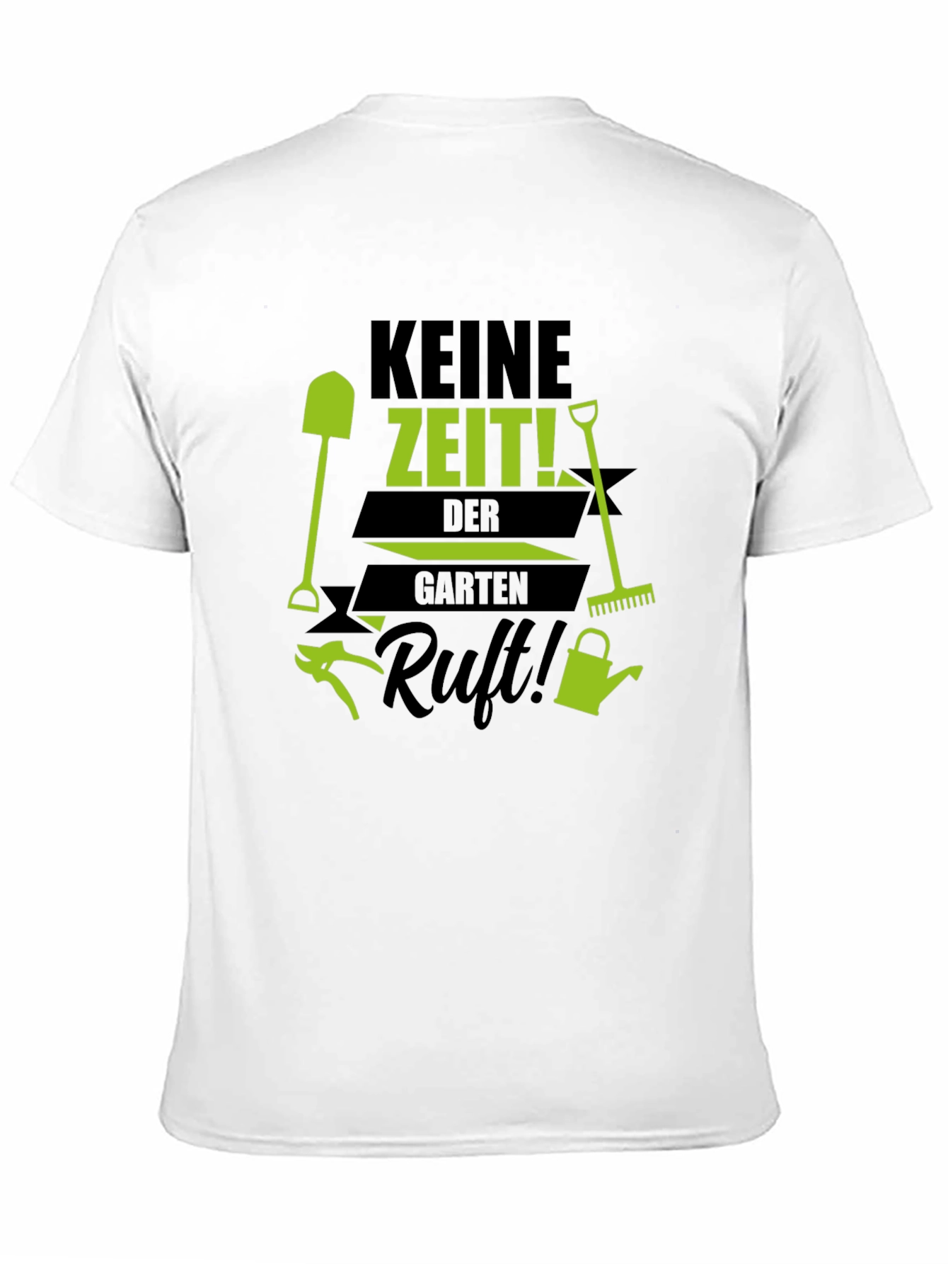 Gardening T-Shirt - Keine Zeit! Der Garten Ruft!