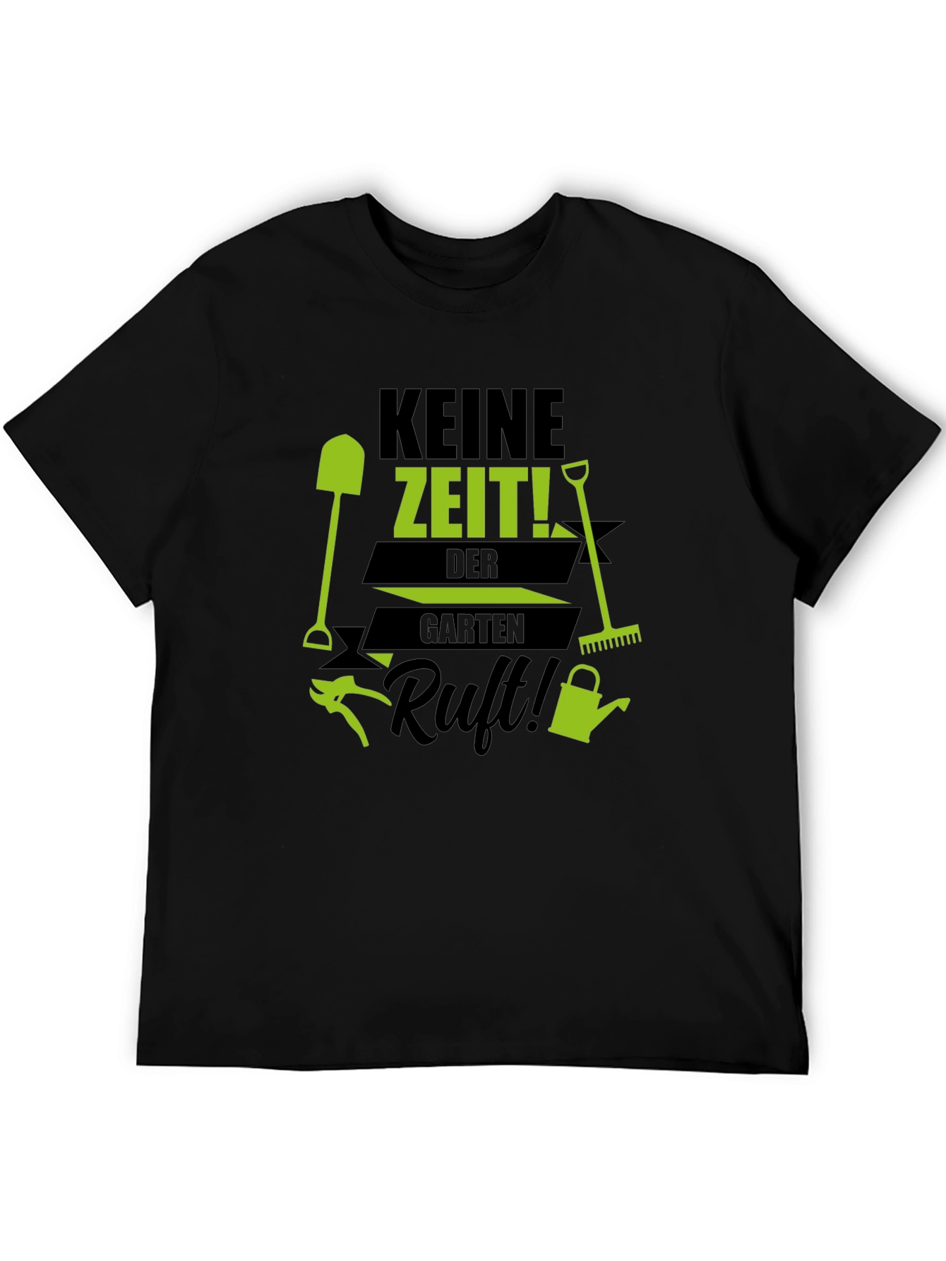 Gardening T-Shirt - Keine Zeit! Der Garten Ruft!