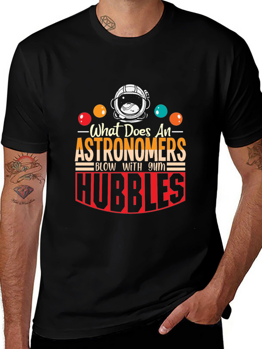 Astronomer Hubble Bubble Humor Graphic Tee