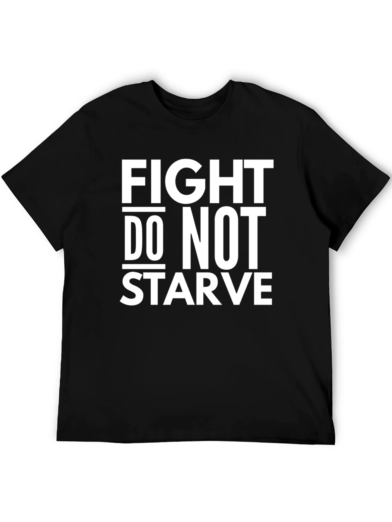 Fight Do Not Starve Graphic Tee