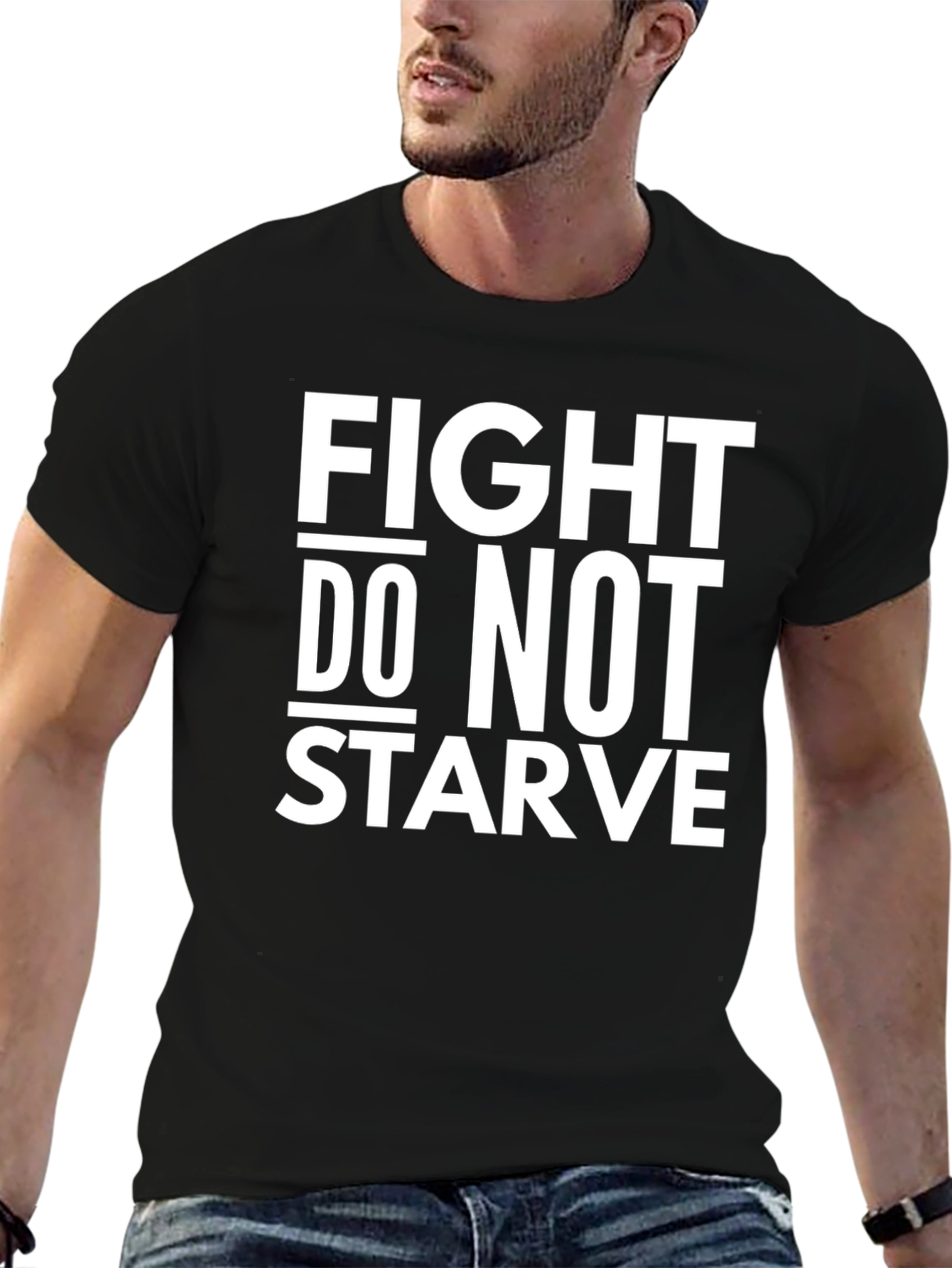 Fight Do Not Starve Graphic Tee