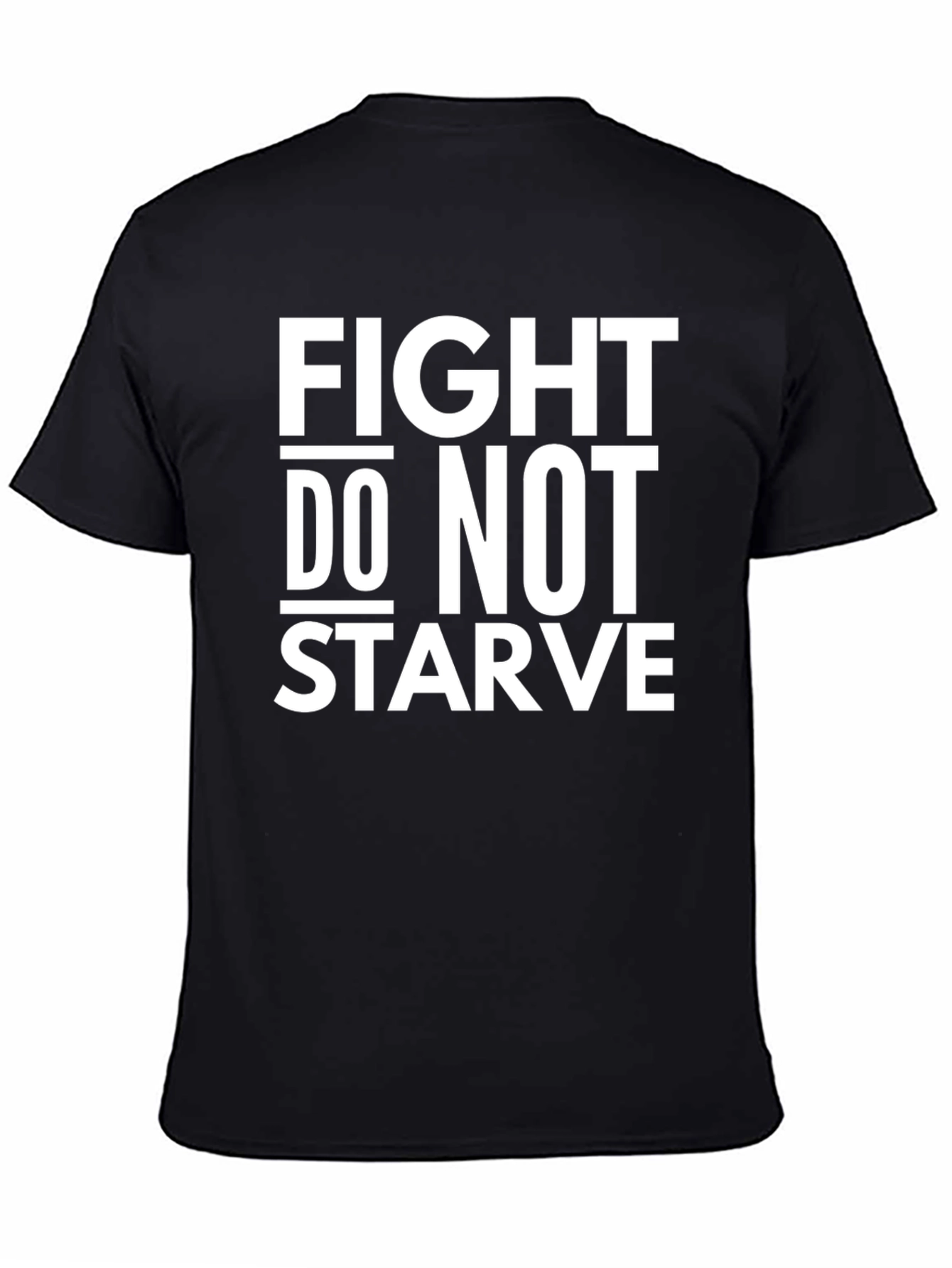 Fight Do Not Starve Graphic Tee