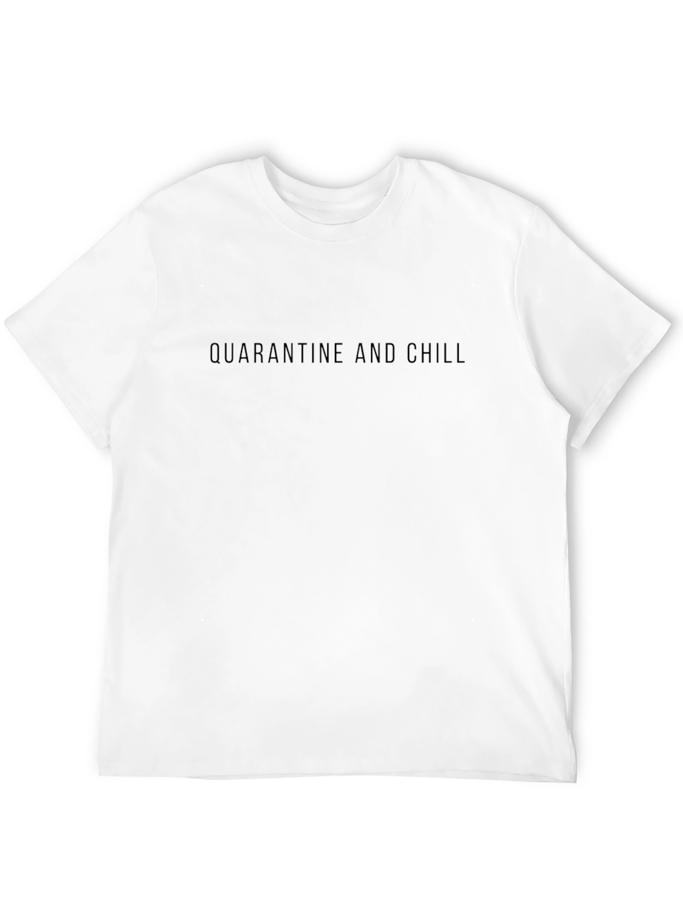 Quarantine and Chill - Black T-Shirt