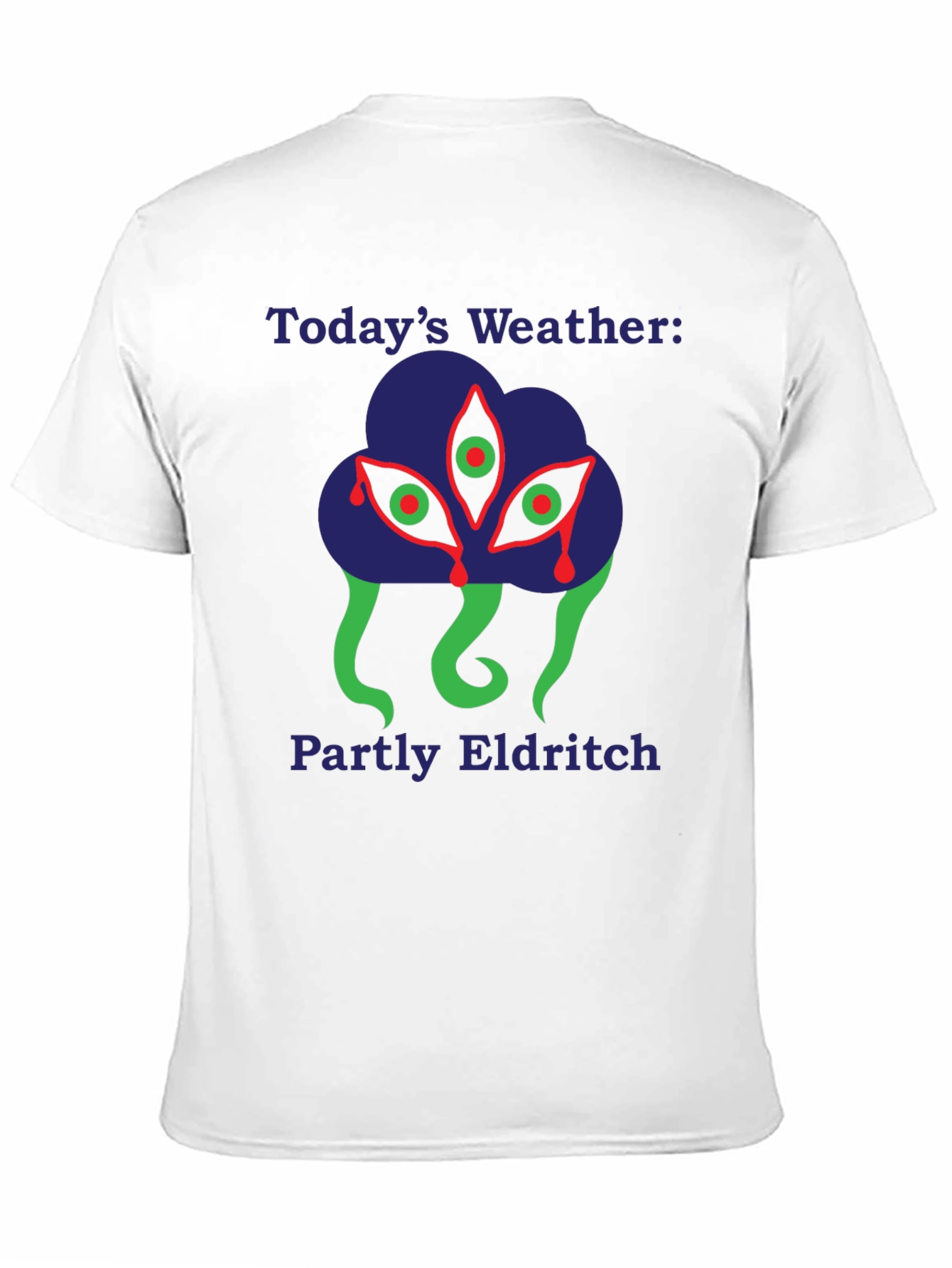 Eldritch Weather T-Shirt - Dark Humor Graphic Tee