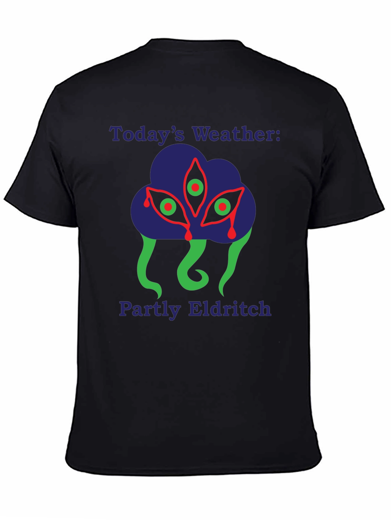 Eldritch Weather T-Shirt - Dark Humor Graphic Tee