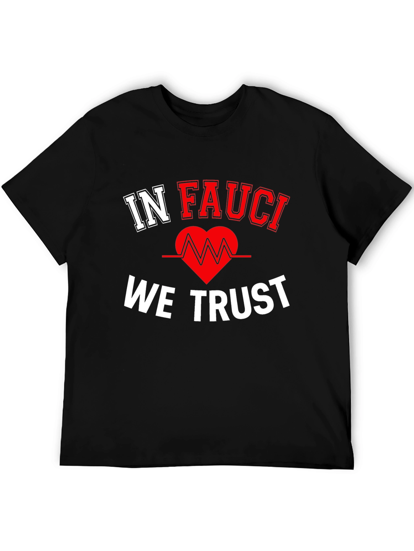 In Fauci We Trust Black T-Shirt