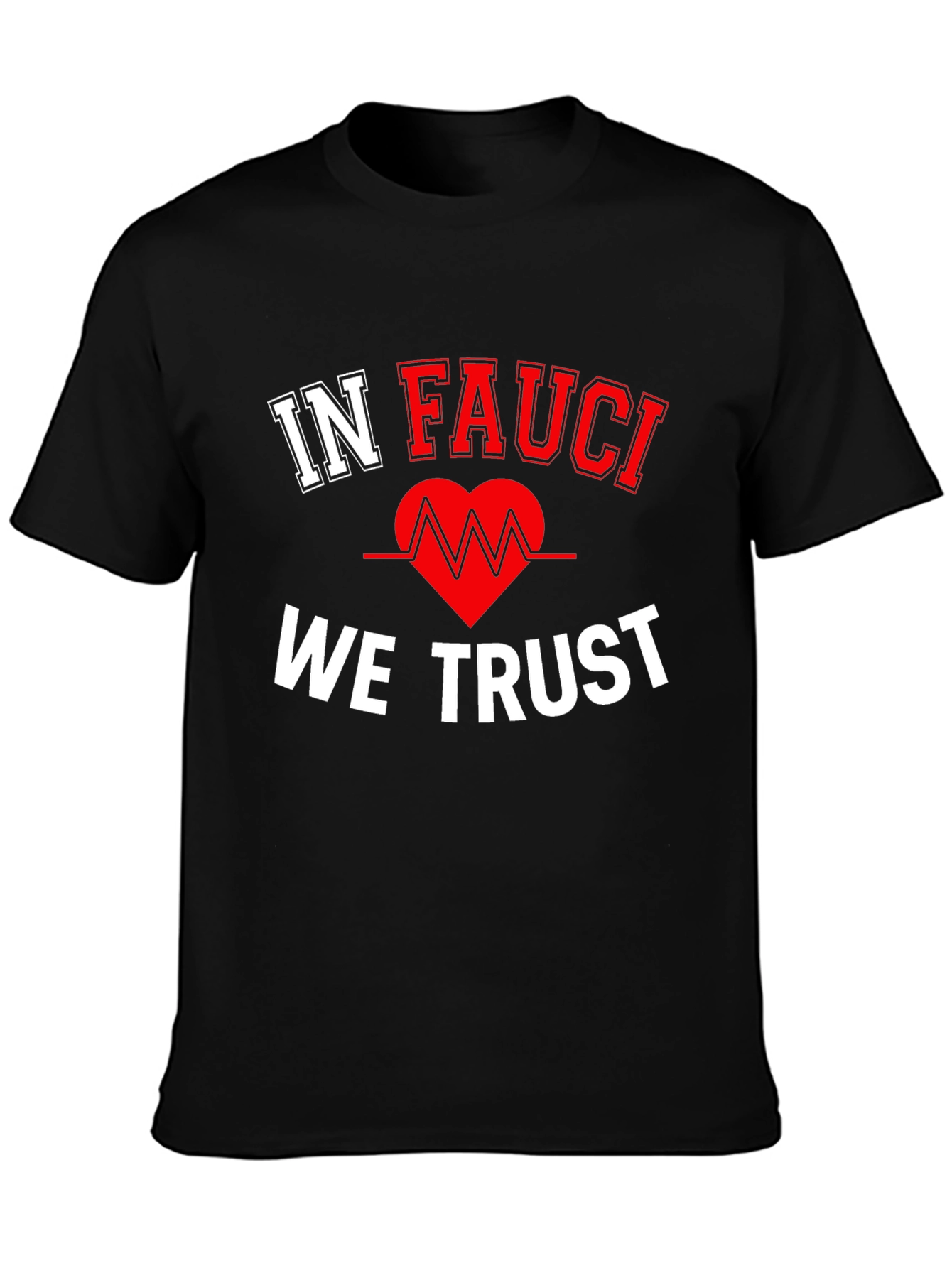 In Fauci We Trust Black T-Shirt