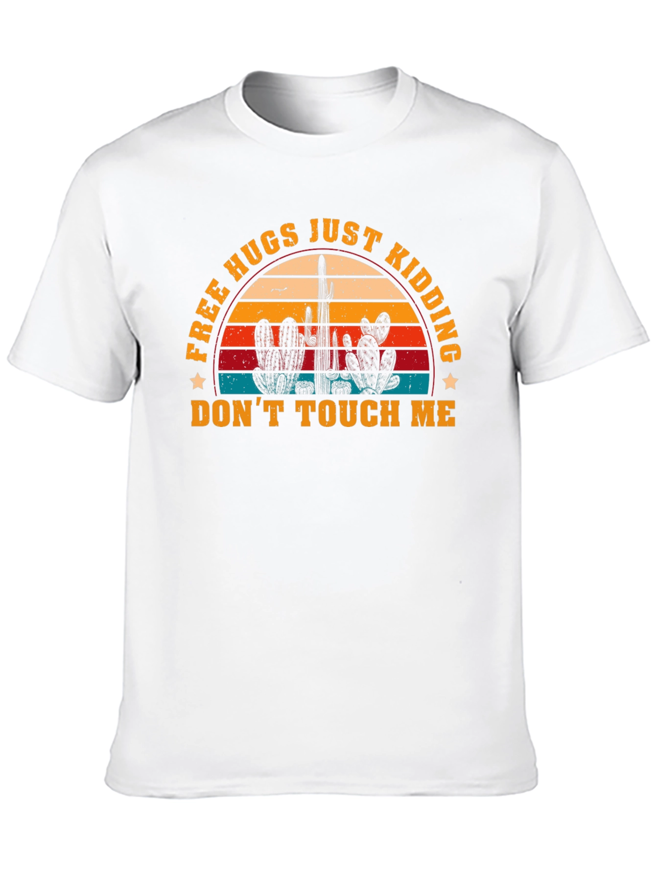 Free Hugs Just Kidding Dont Touch Me Graphic T-Shirt