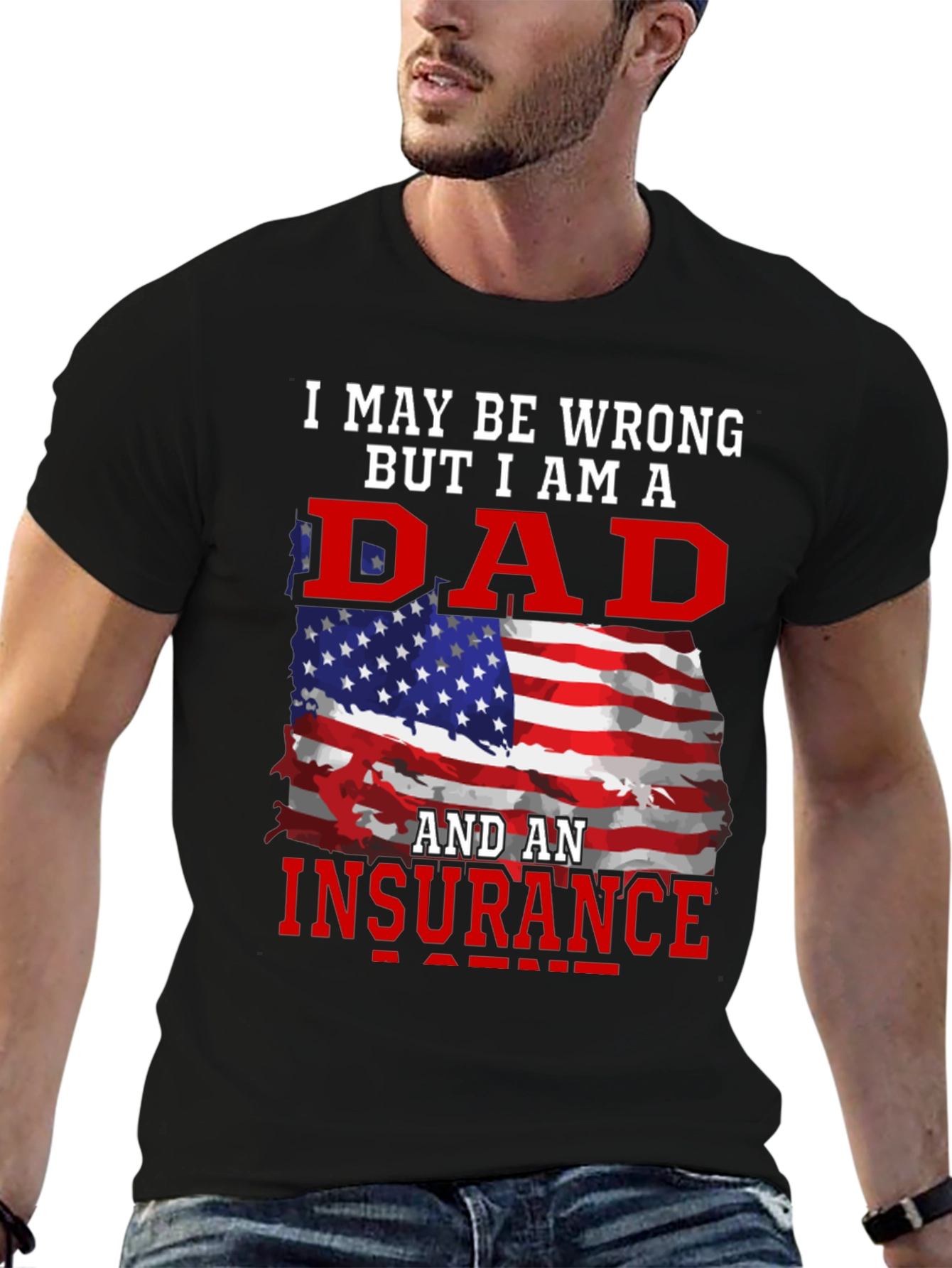 Dad and Insurance Agent T-Shirt