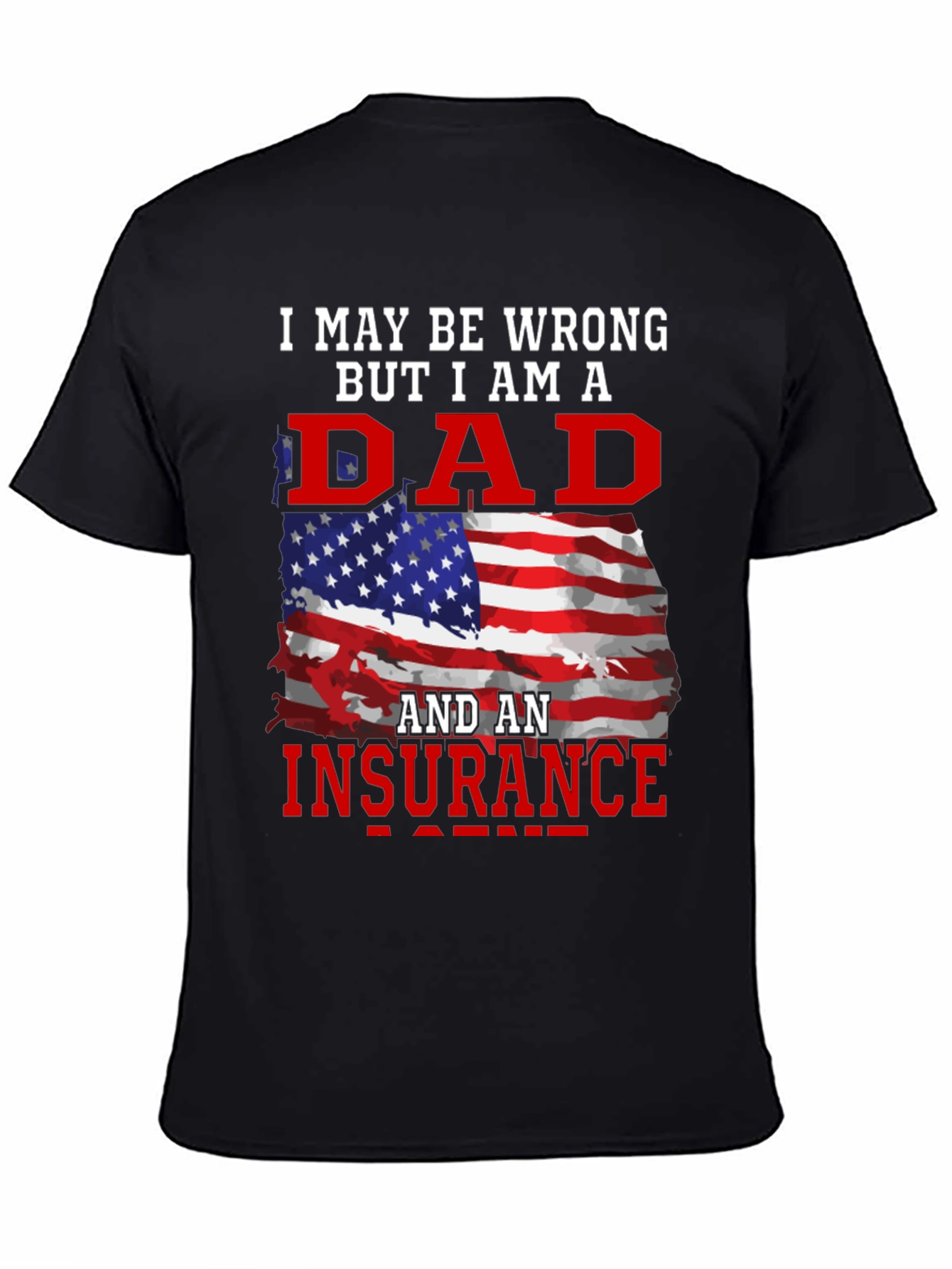 Dad and Insurance Agent T-Shirt