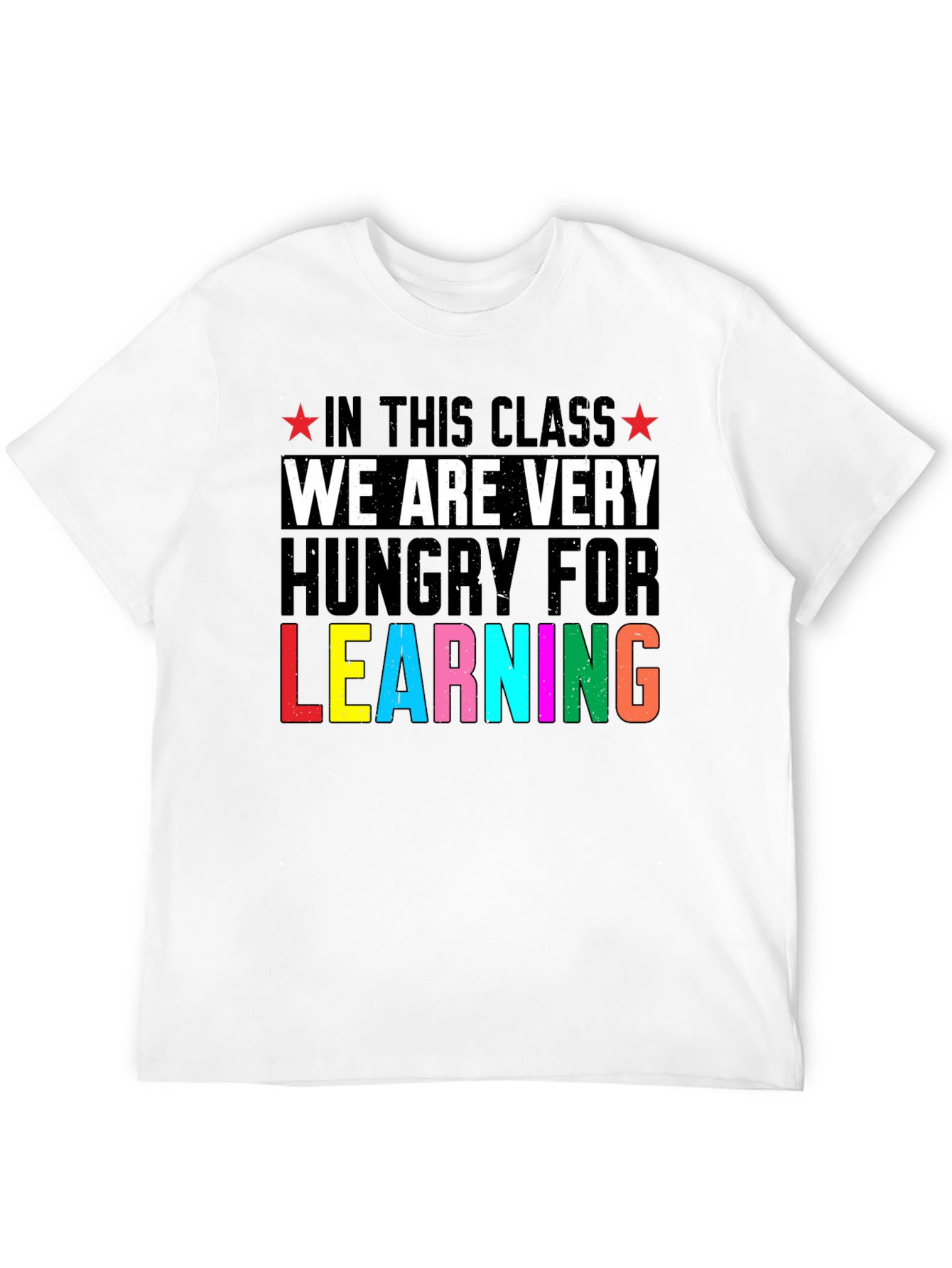 Hungry For Learning Teacher T-Shirt