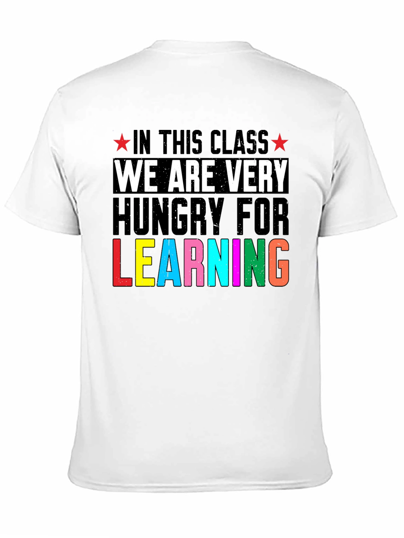 Hungry For Learning Teacher T-Shirt