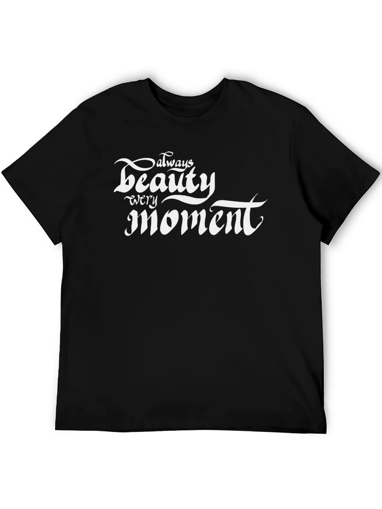 Always Beauty Every Moment Graphic Tee