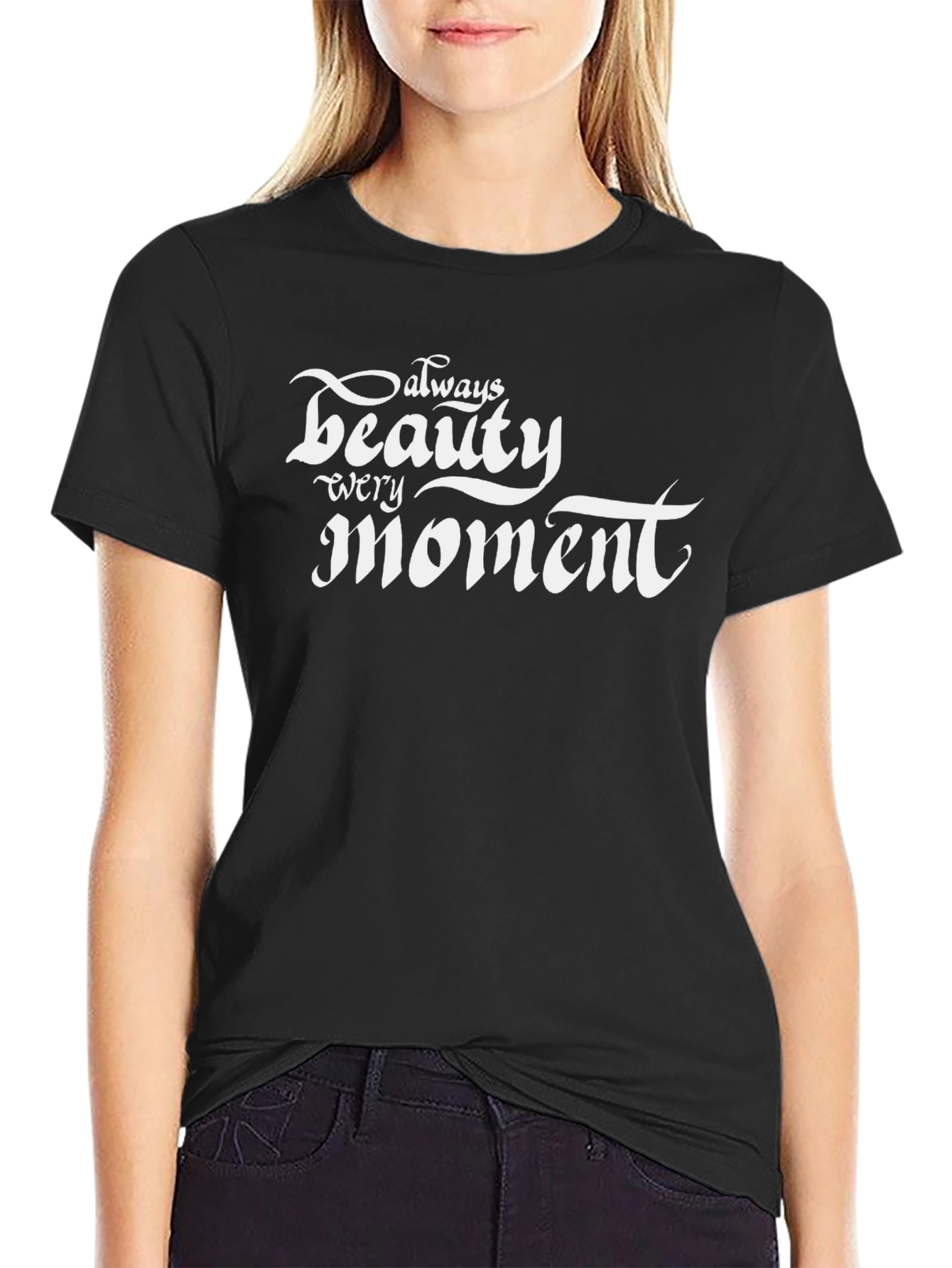 Always Beauty Every Moment Graphic Tee