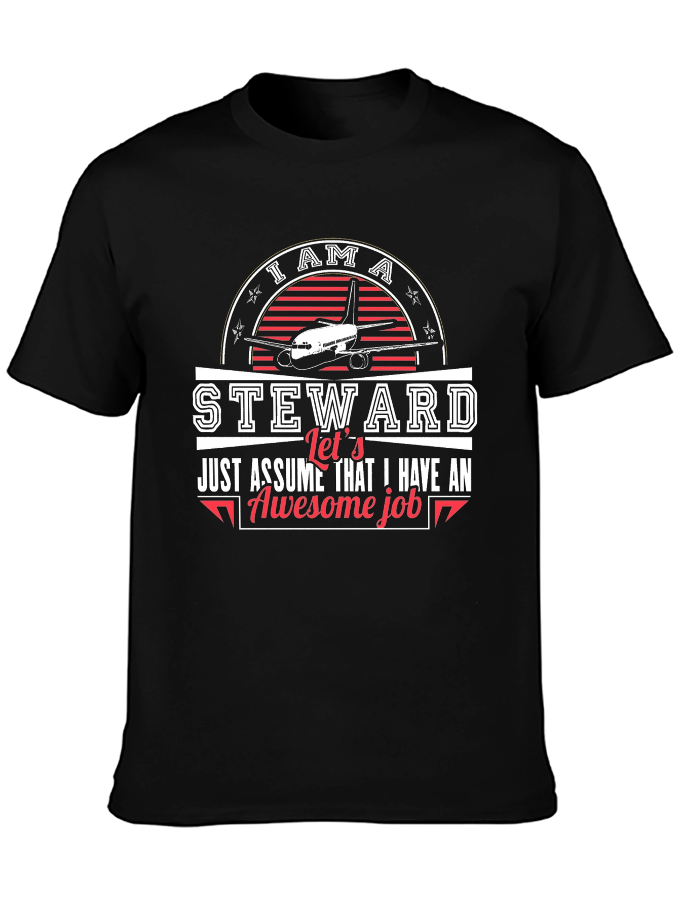 I am a Steward T-Shirt Awesome Job