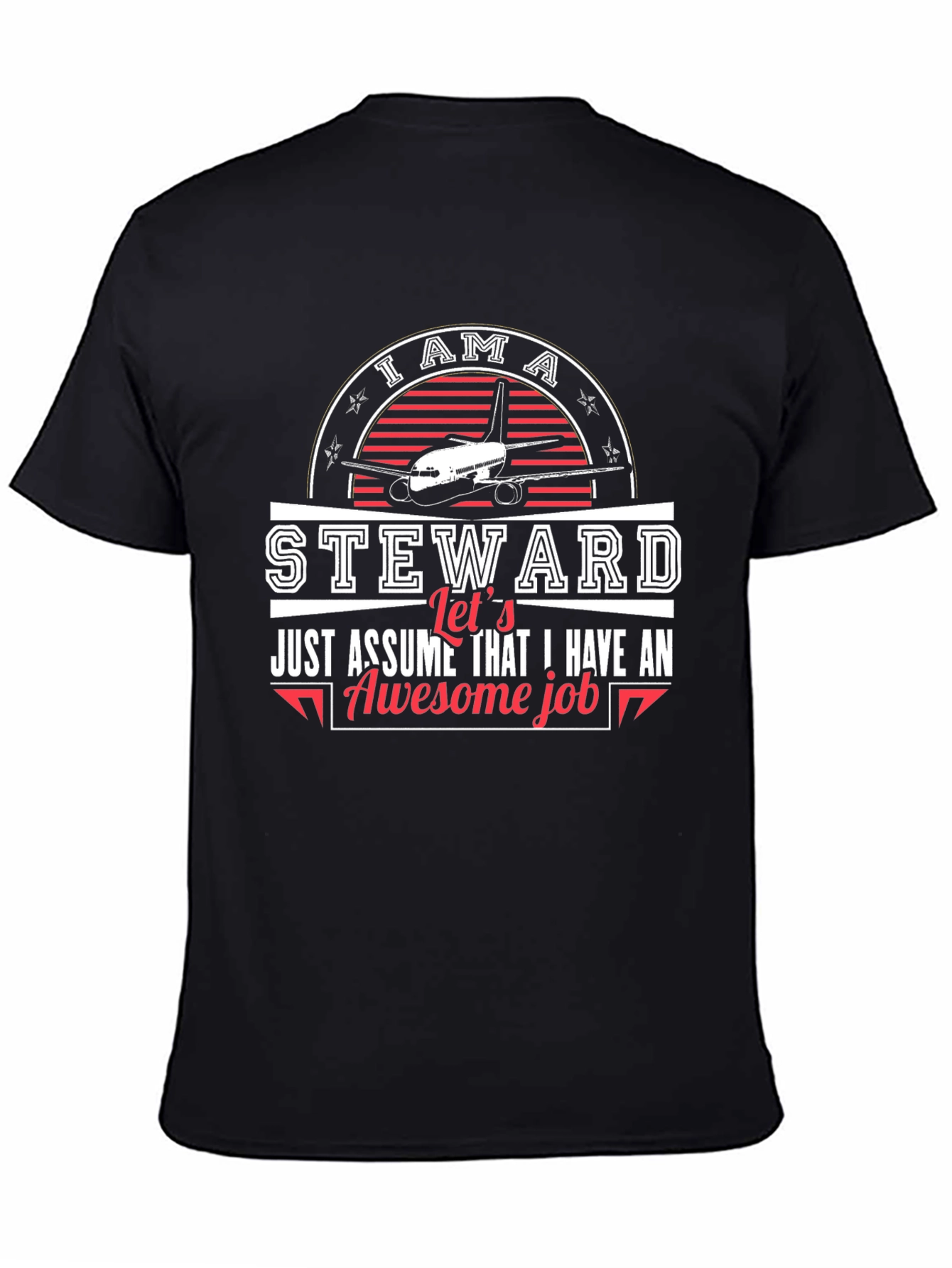 I am a Steward T-Shirt Awesome Job