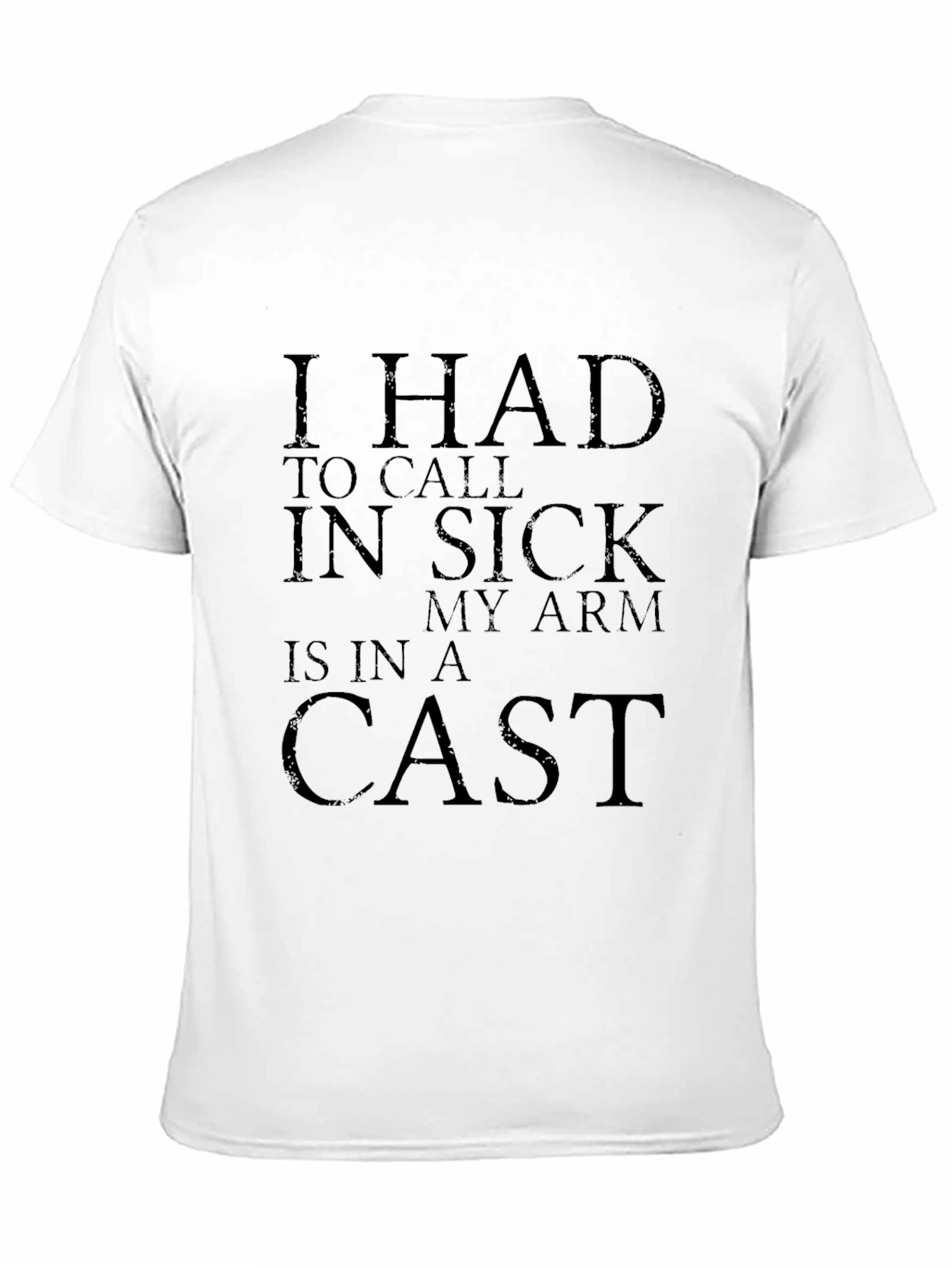 I Had to Call in Sick Tee