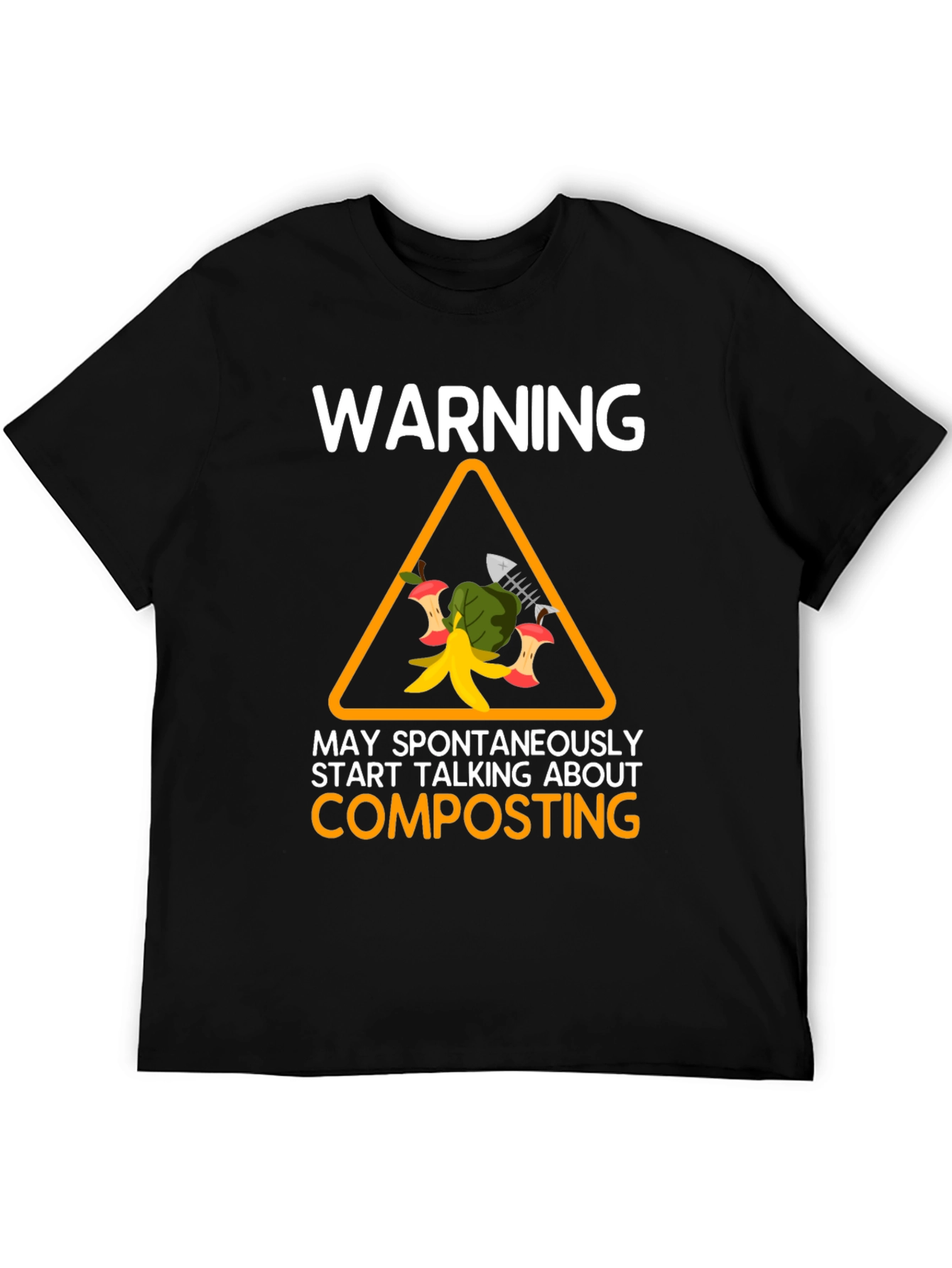 Warning: May Spontaneously Start Talking About Composting T-Shirt