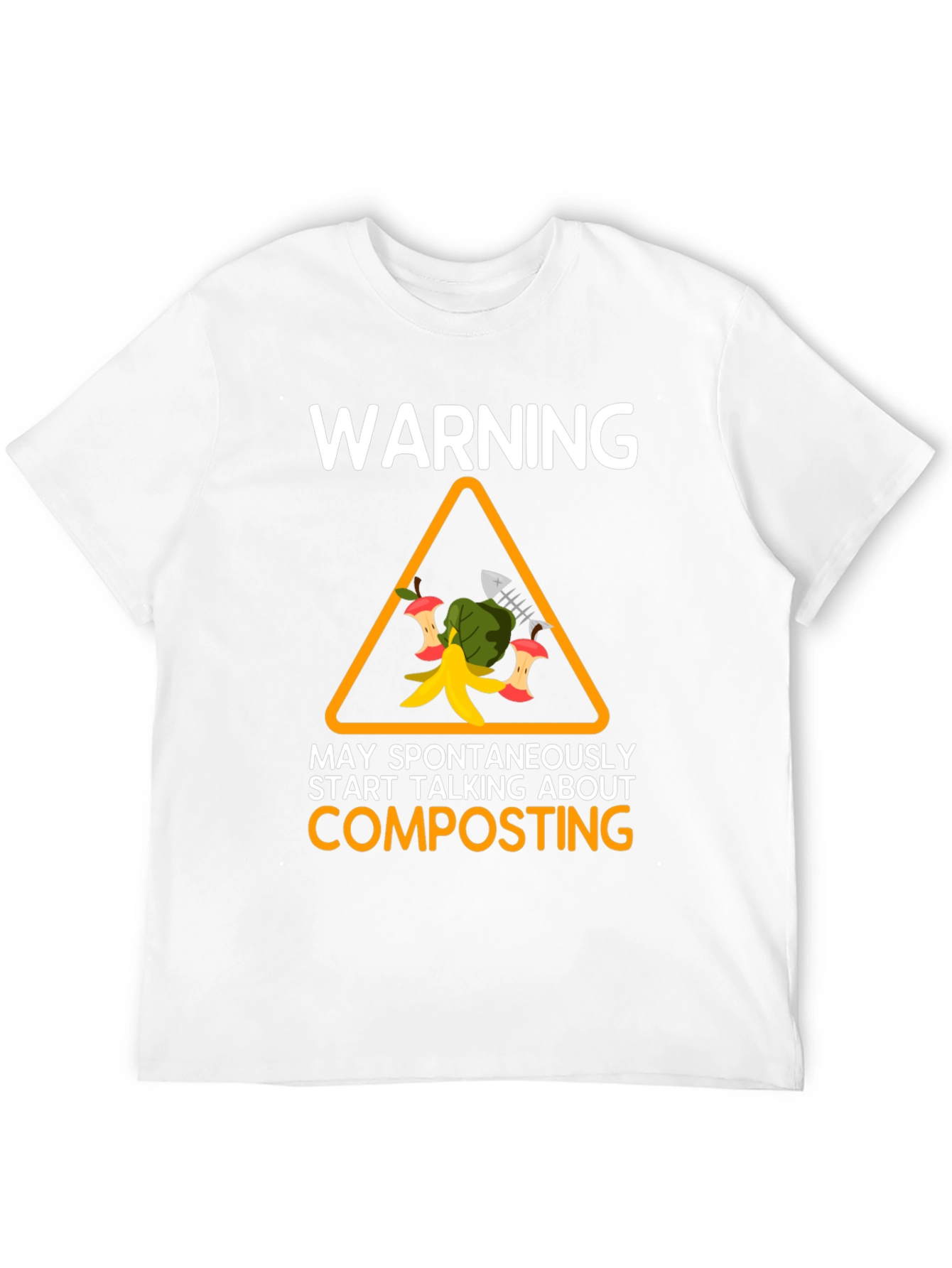 Warning: May Spontaneously Start Talking About Composting T-Shirt