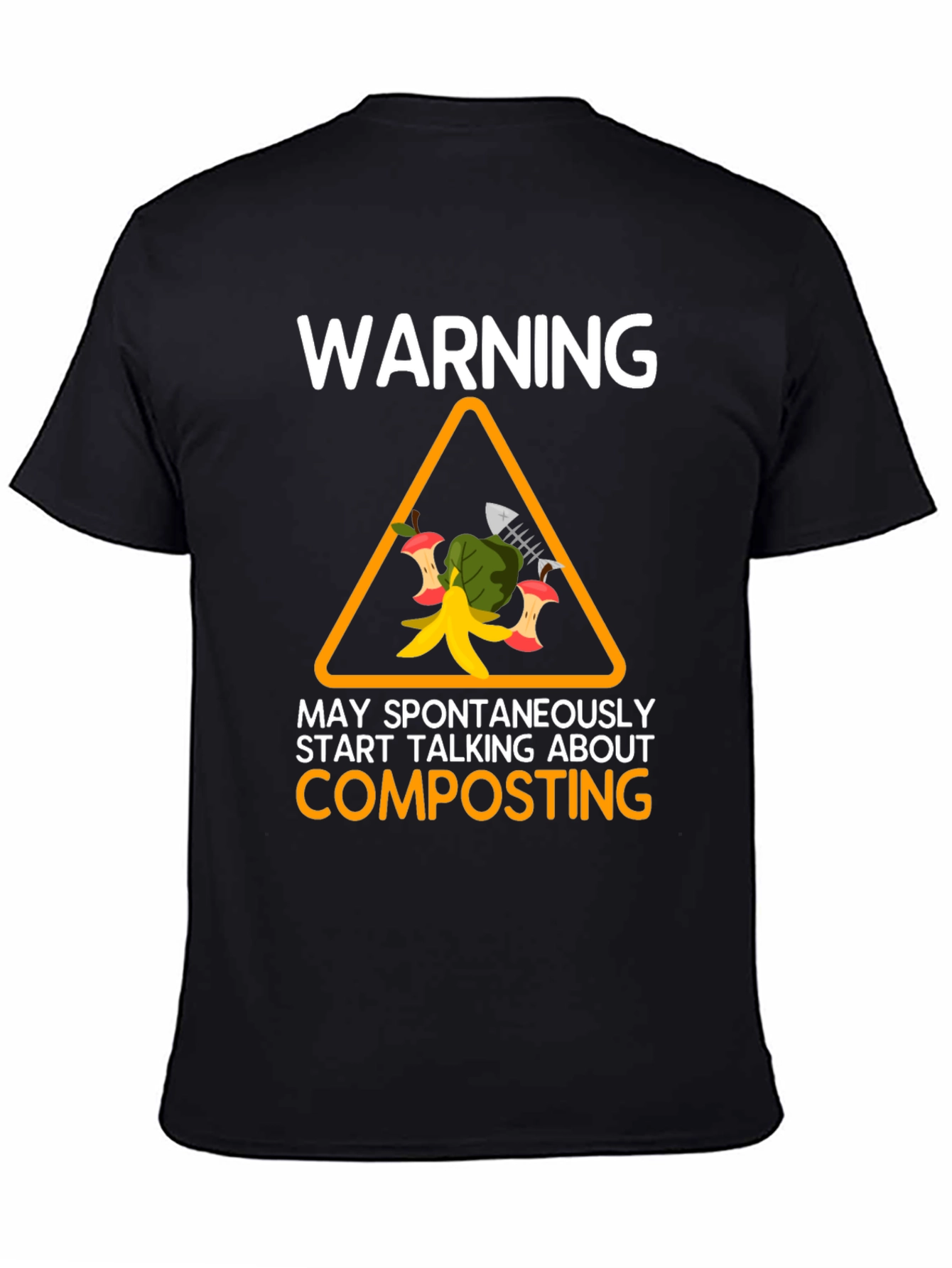 Warning: May Spontaneously Start Talking About Composting T-Shirt